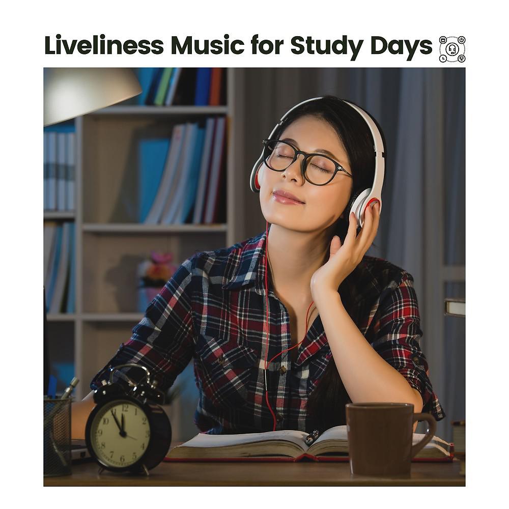 Постер альбома Liveliness Music for Study Days