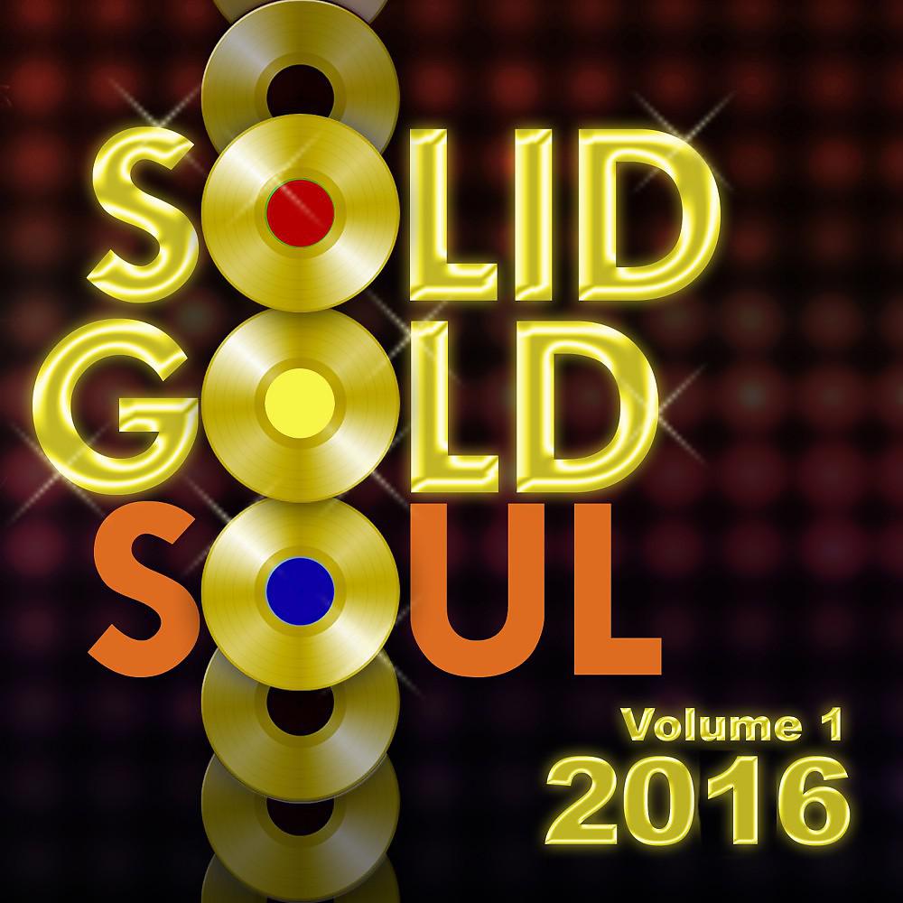 Постер альбома Solid Gold Soul 2016, Vol. 1