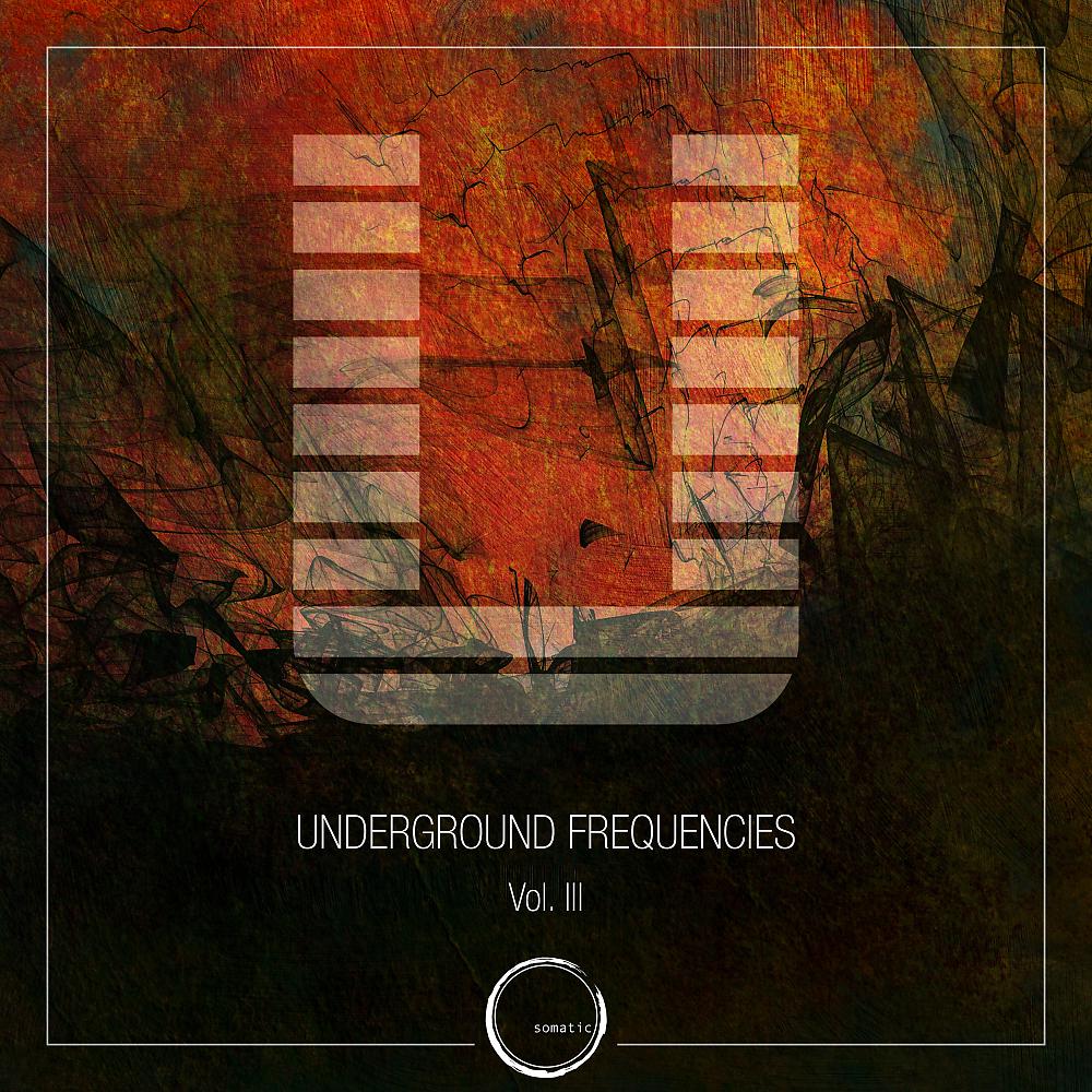Постер альбома Underground Frequencies Vol 3