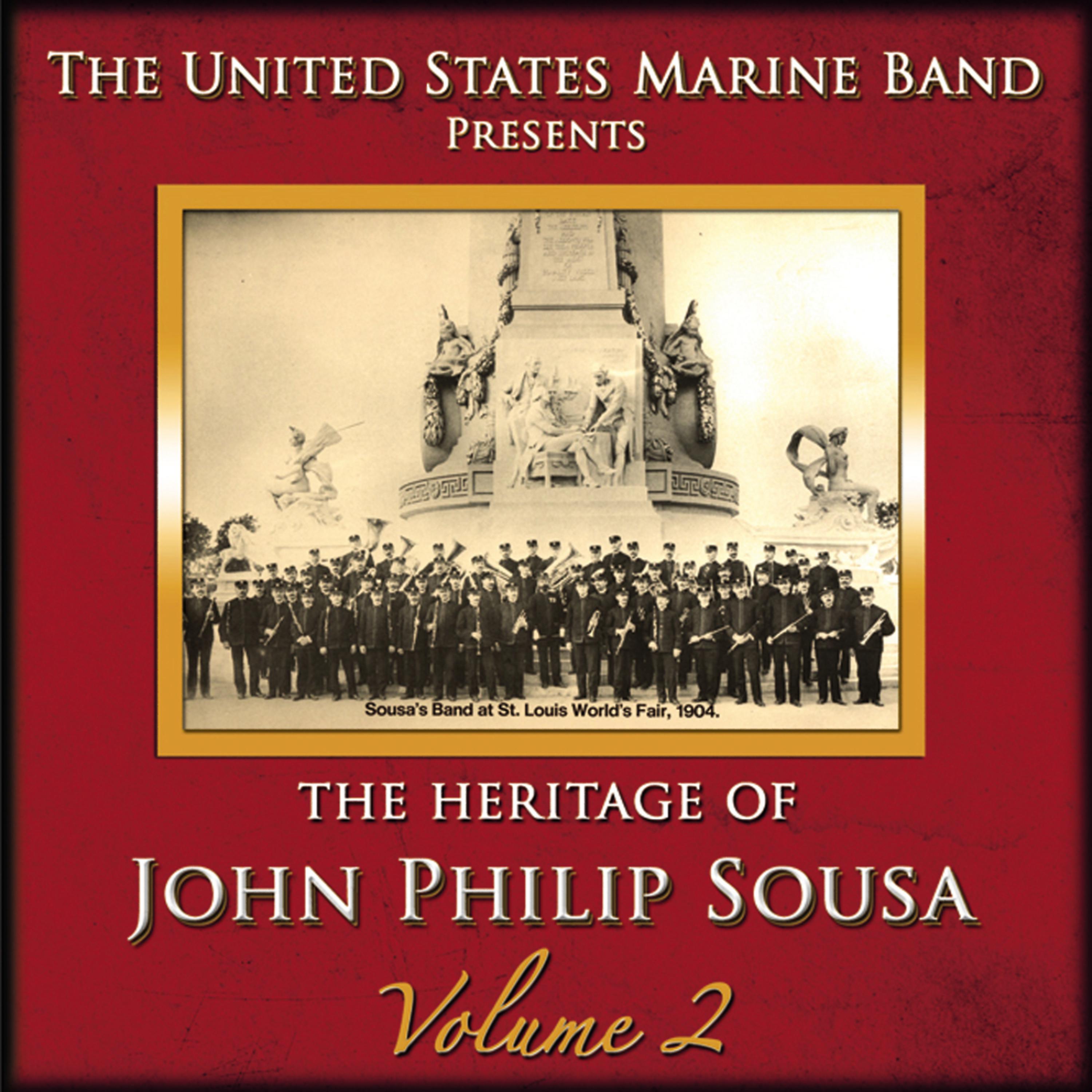 Постер альбома The Heritage of John Philip Sousa: Volume 2
