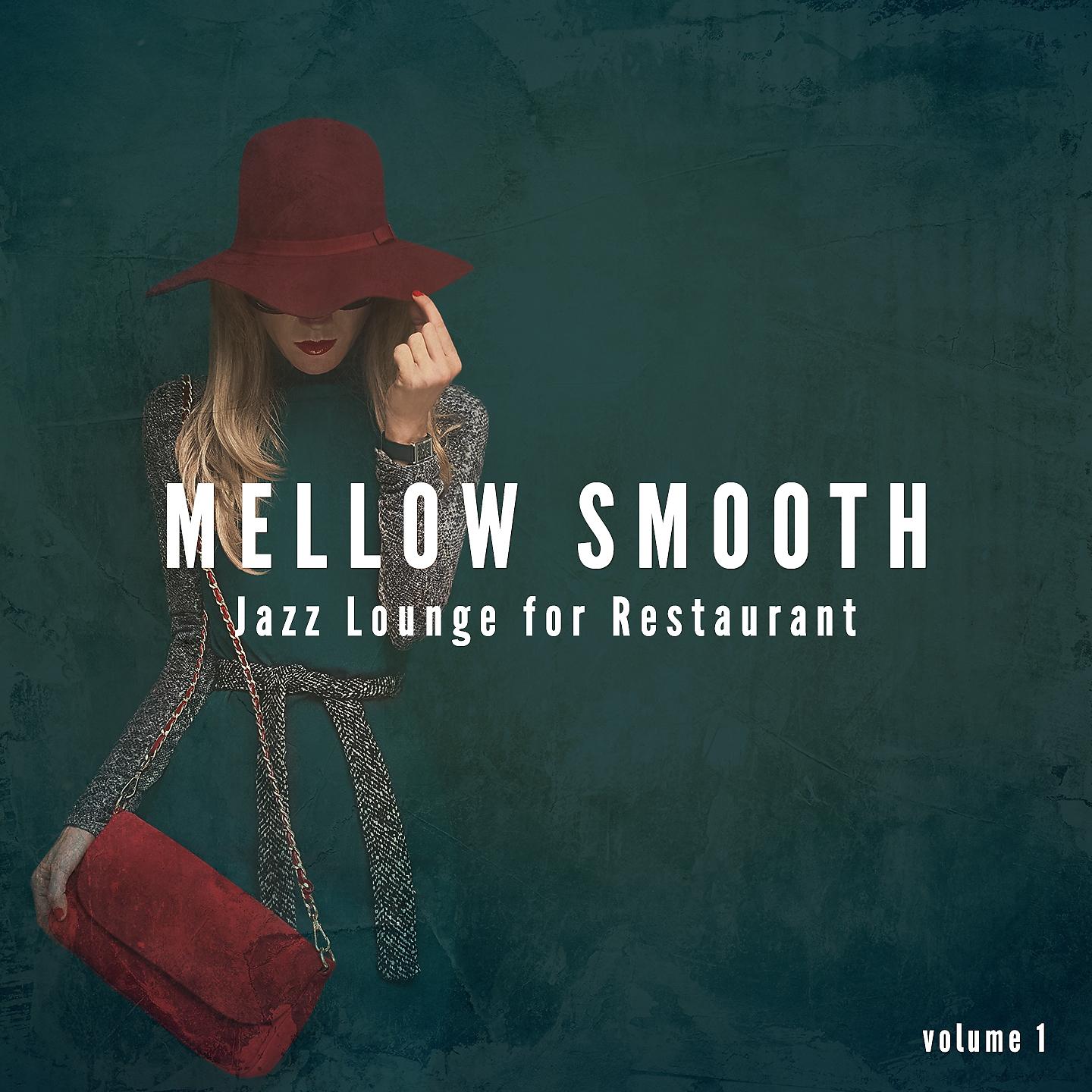 Постер альбома Mellow Smooth Jazz Lounge for Restaurant, Vol. 1