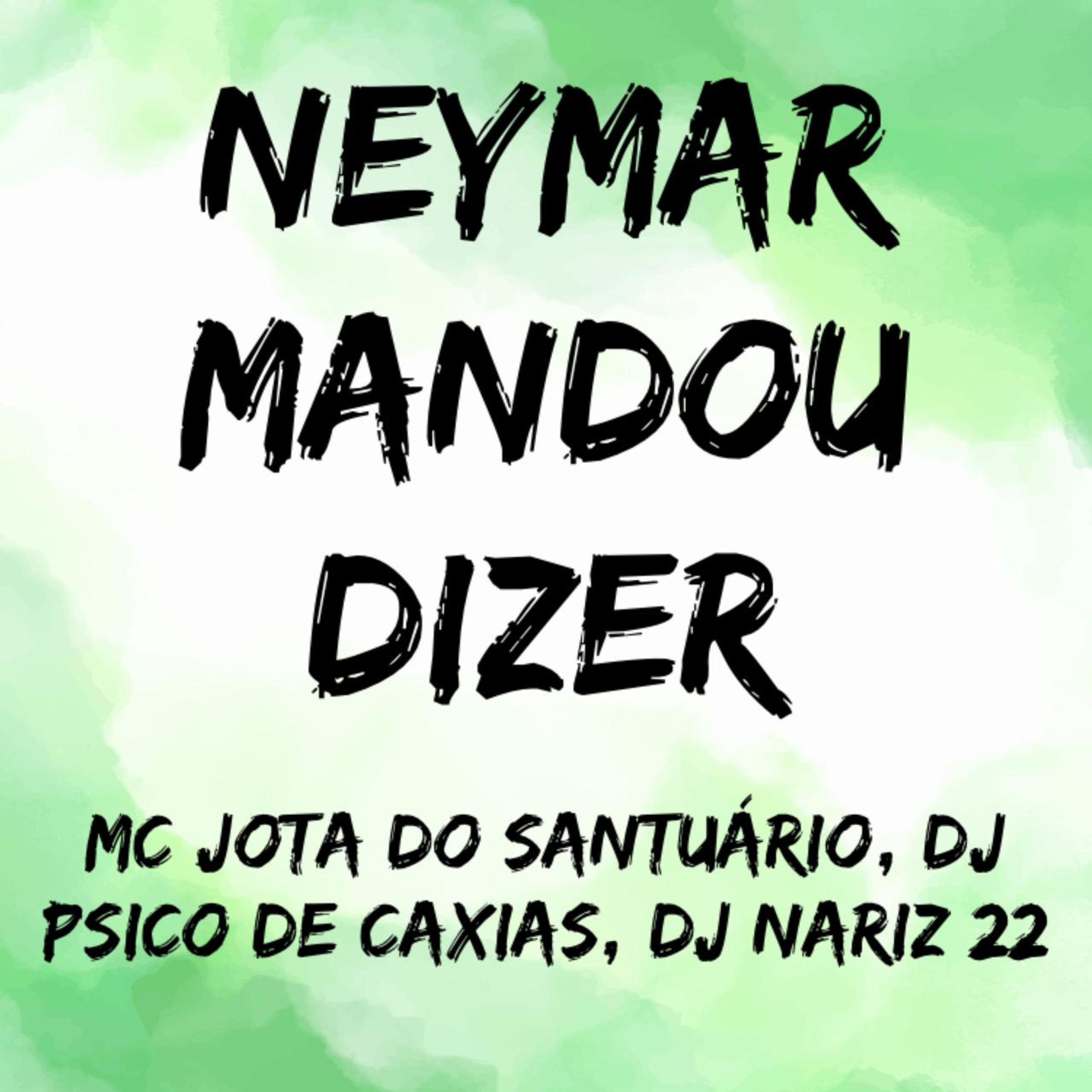 Постер альбома Neymar Mandou Dizer