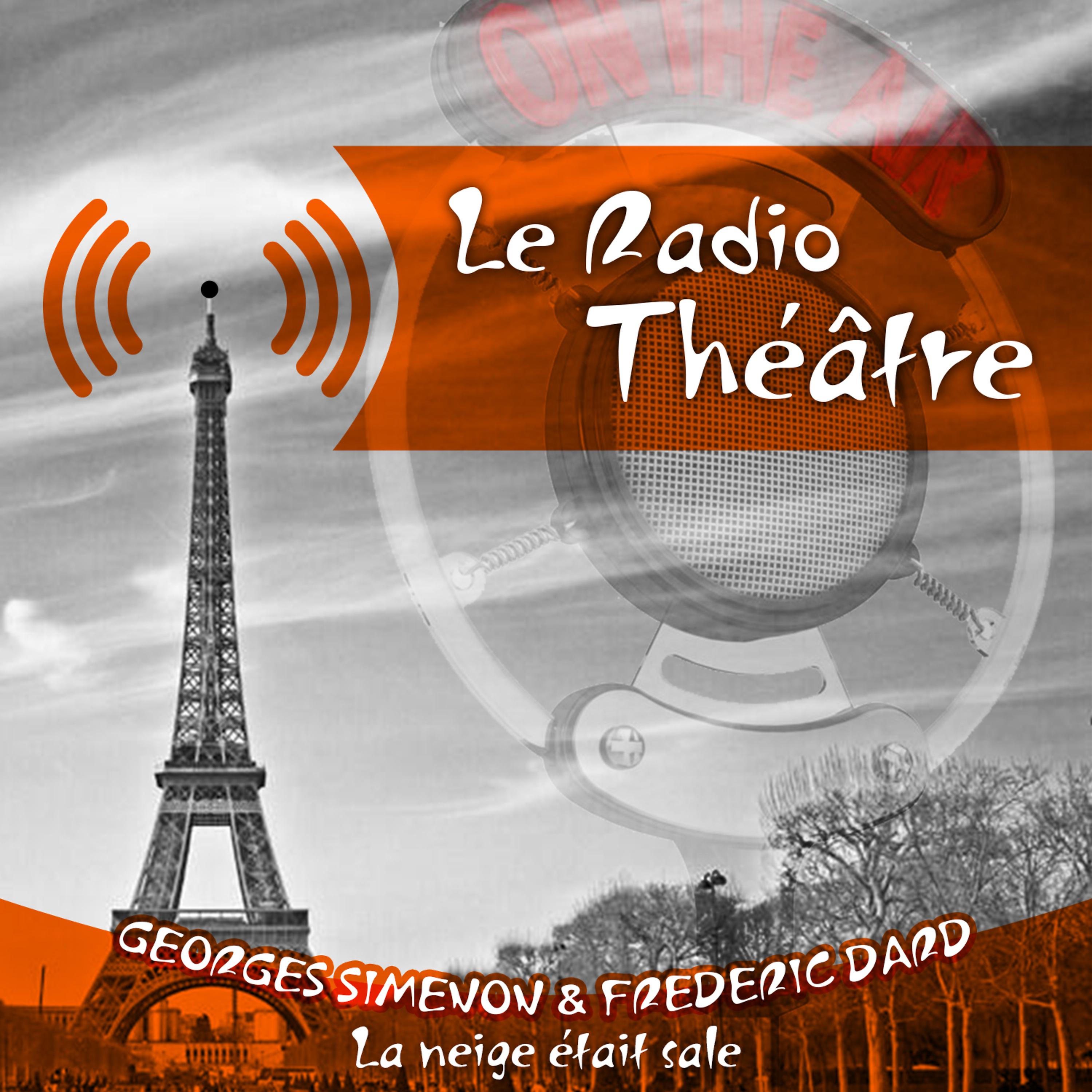 Постер альбома Le Radio Théâtre, Georges Simenon & Frédéric Dard: La neige était sale (1950)