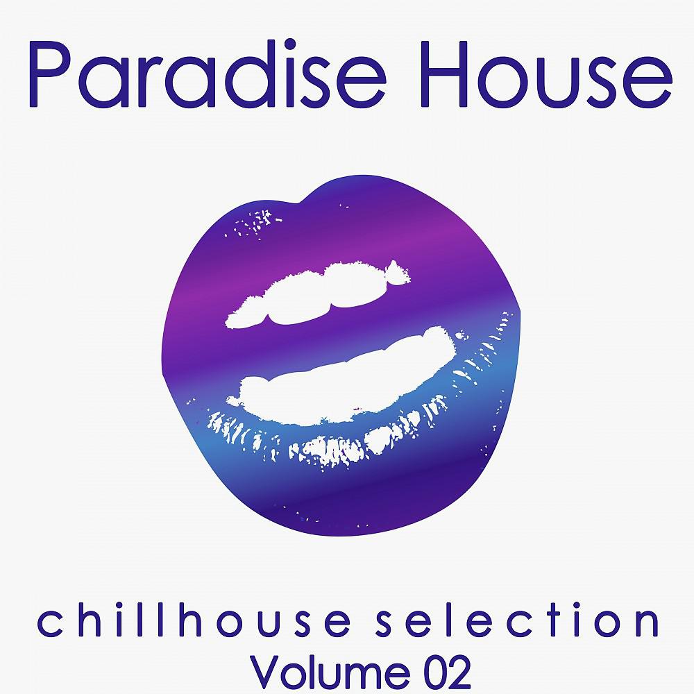 Постер альбома Paradise House, Vol. 2 (Chillhouse Selection)