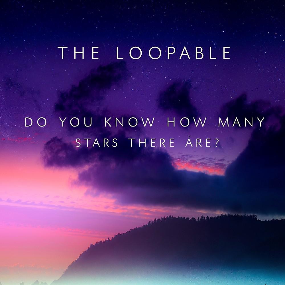 Постер альбома The Loopable Do You Know How Many Stars There Are? (Weißt Du, Wieviel Sternlein Stehen - Loop Version)