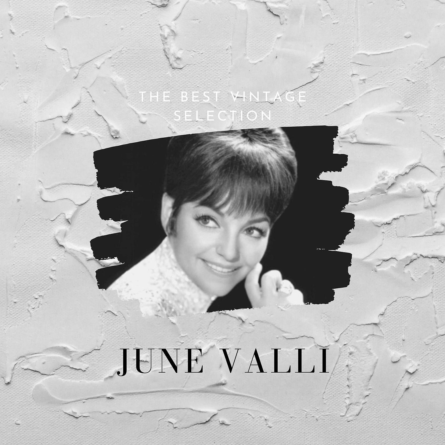 Постер альбома The Best Vintage Selection - June Valli