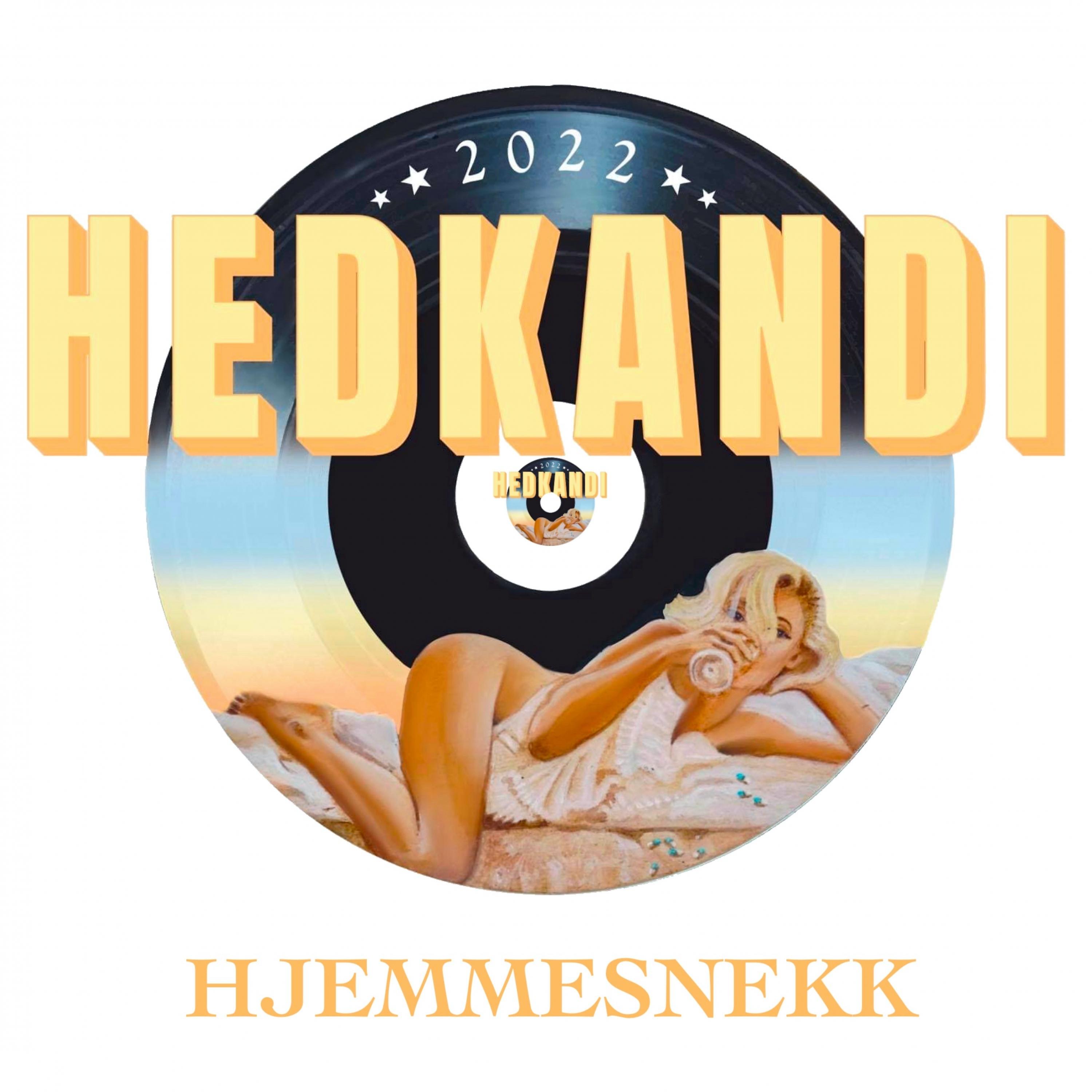 Постер альбома Hedkandi 2022 (Hjemmesnekk)