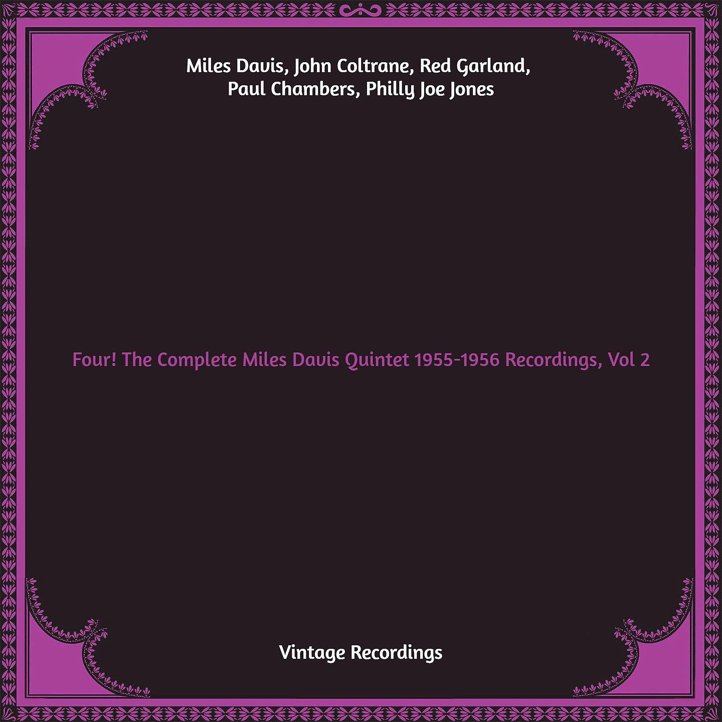 Постер альбома Four! The Complete Miles Davis Quintet 1955-1956 Recordings, Vol. 2