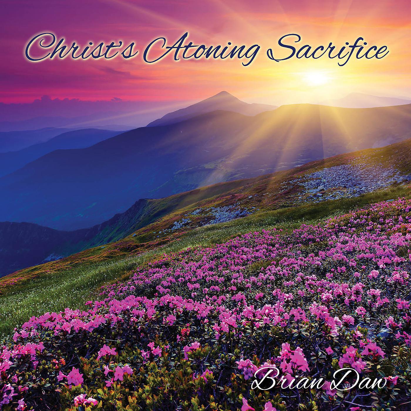 Постер альбома Christ's Atoning Sacrifice
