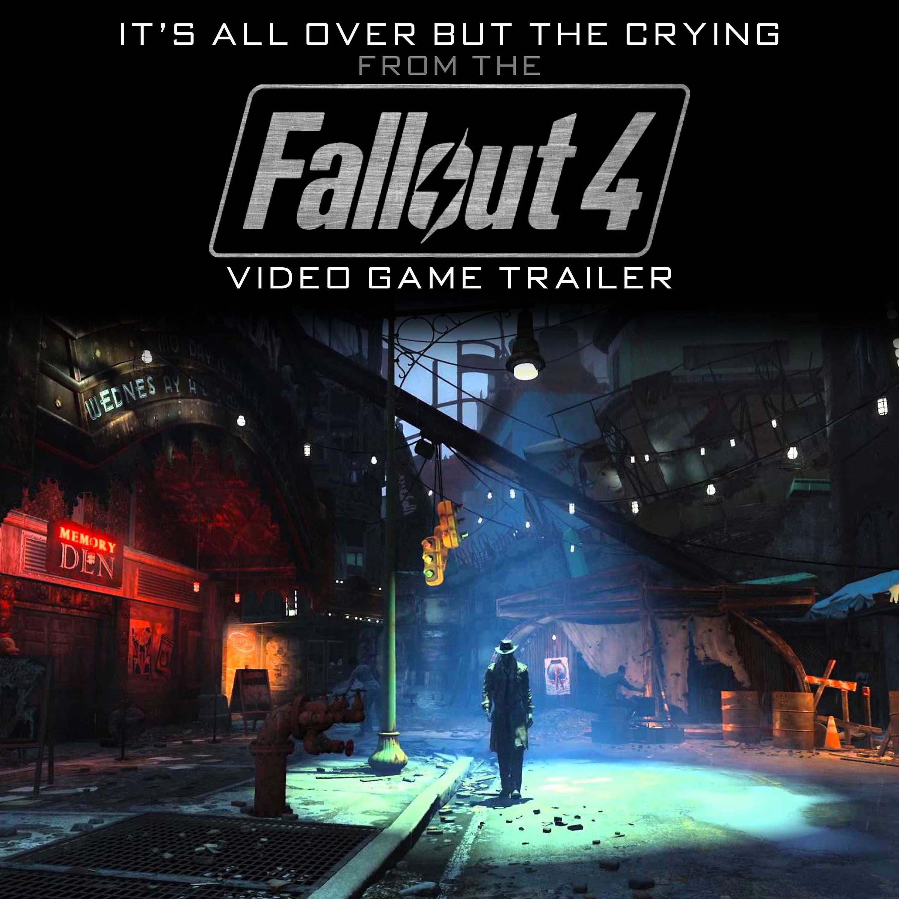 Постер альбома It's All over but the Crying (From The "Fallout 4" Video Game Trailer)