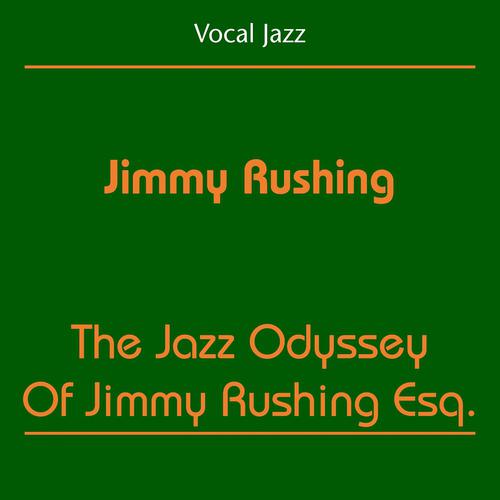 Постер альбома Vocal Jazz (Jimmy Rushing - The Jazz Odyssey Of Jimmy Rushing Esq.)
