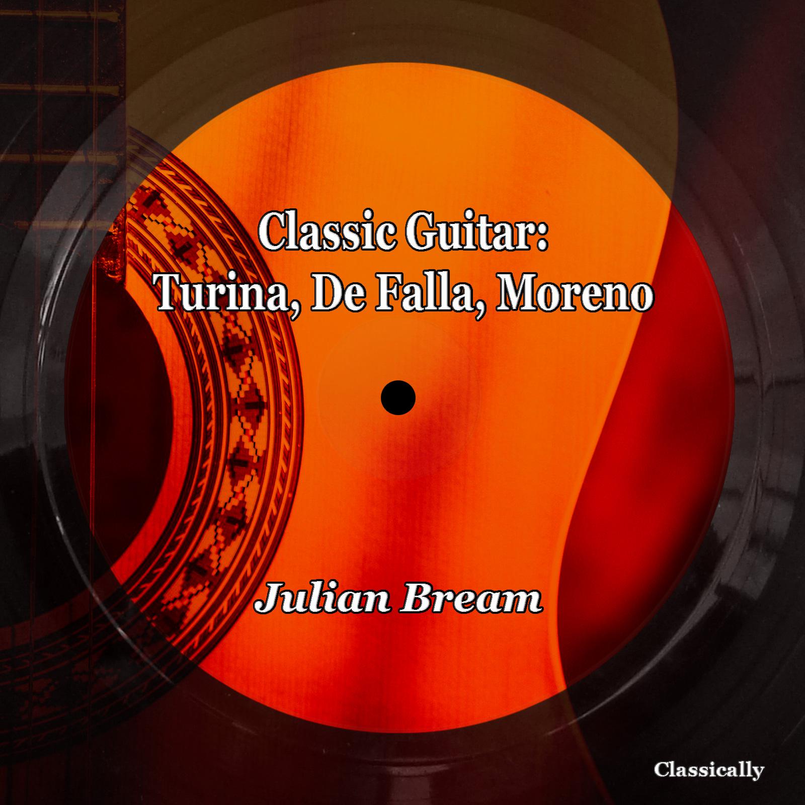 Постер альбома Classic Guitar: Turina, De Falla, Moreno