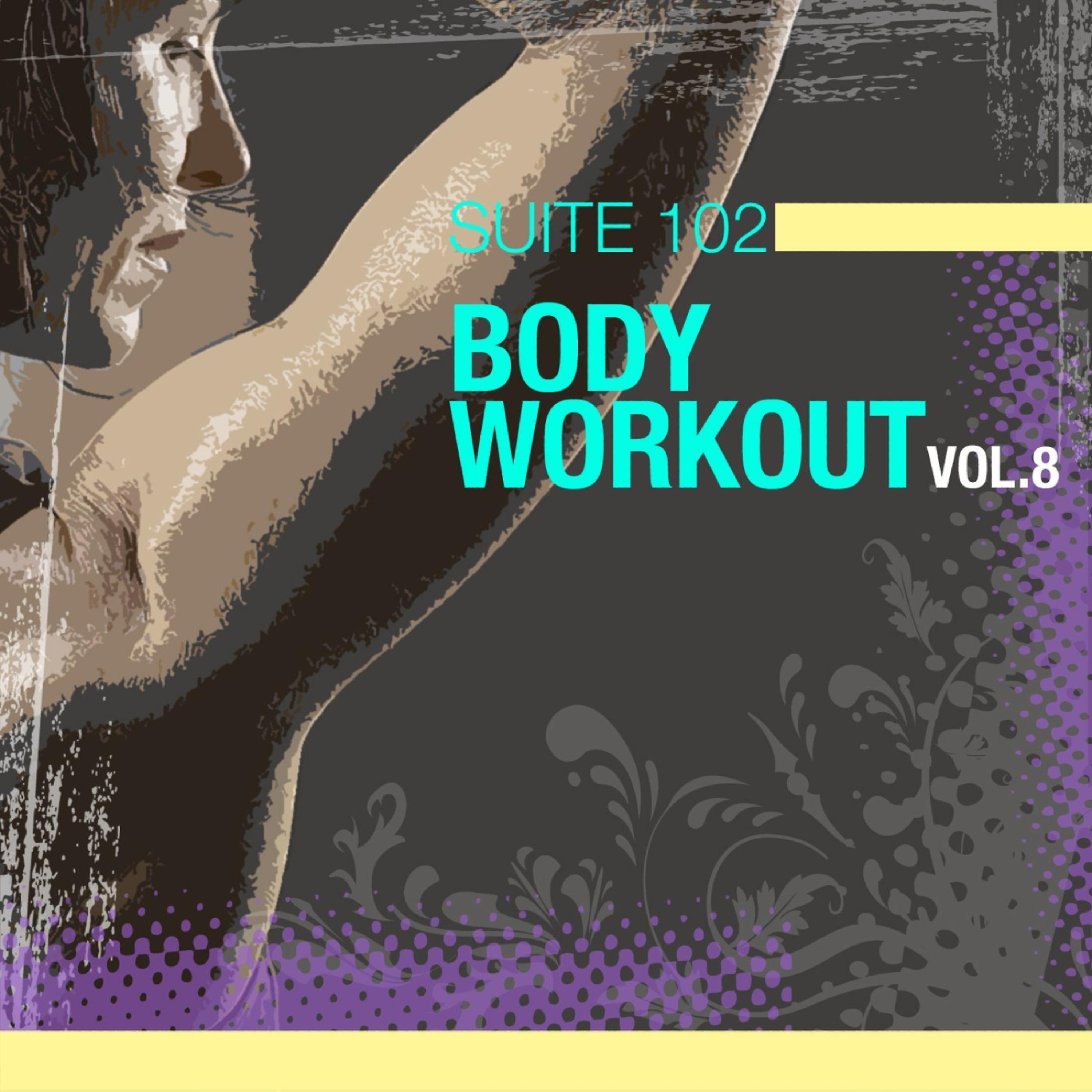 Постер альбома Suite 102: Body Workout Vol.8