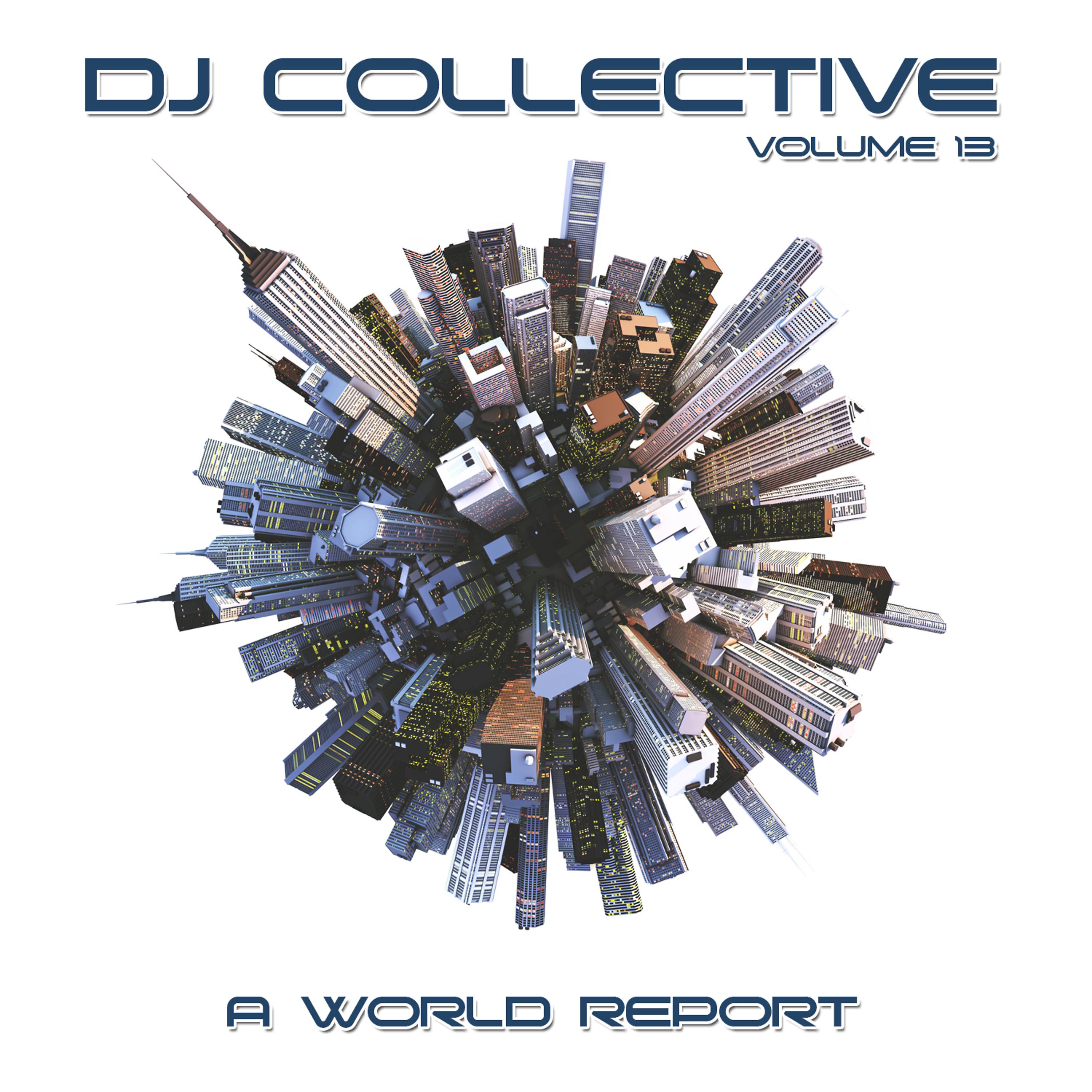 Постер альбома DJ Collective: A World Report, Vol. 13