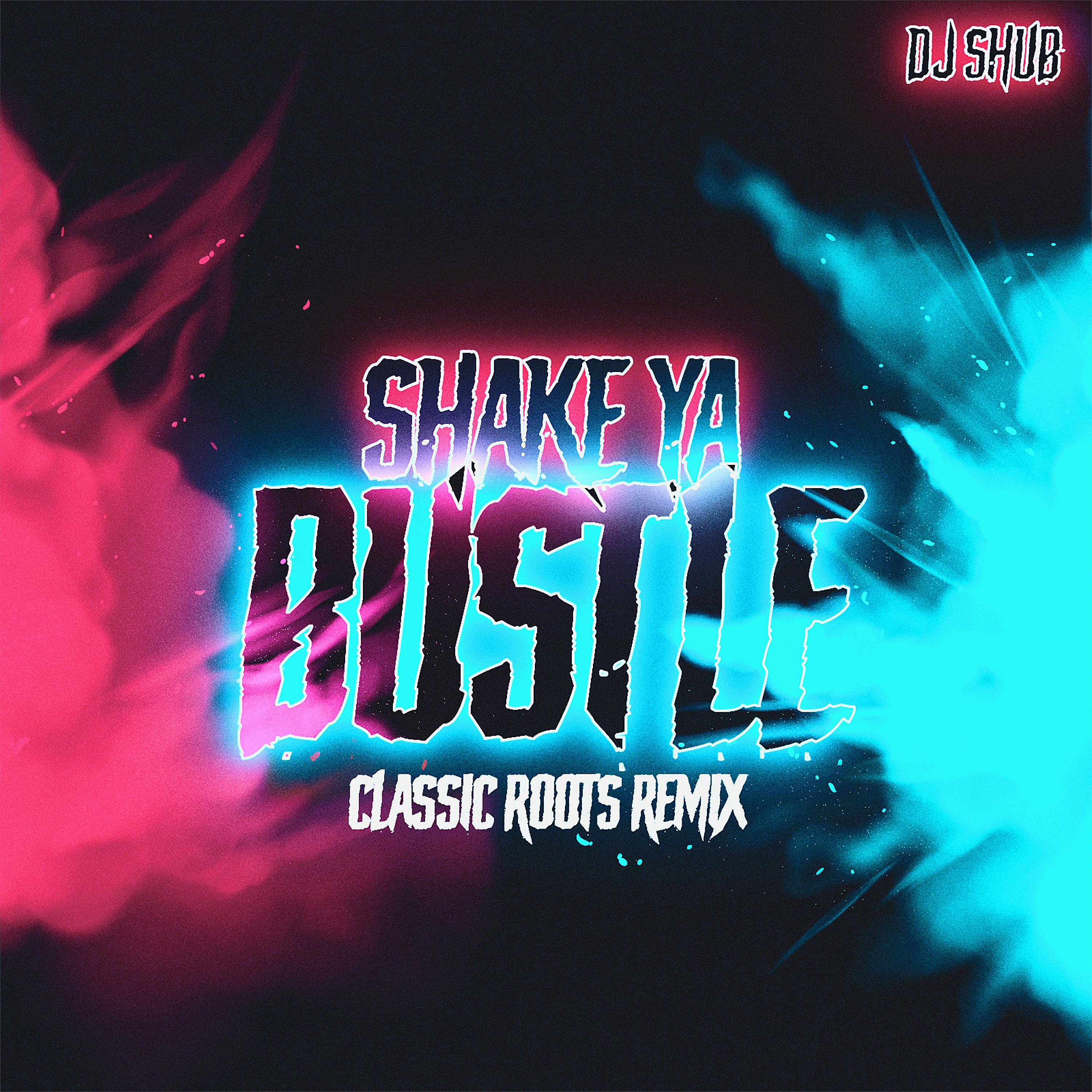 Постер альбома Shake Ya Bustle (feat. Hellnback) (Classic Roots Remix)