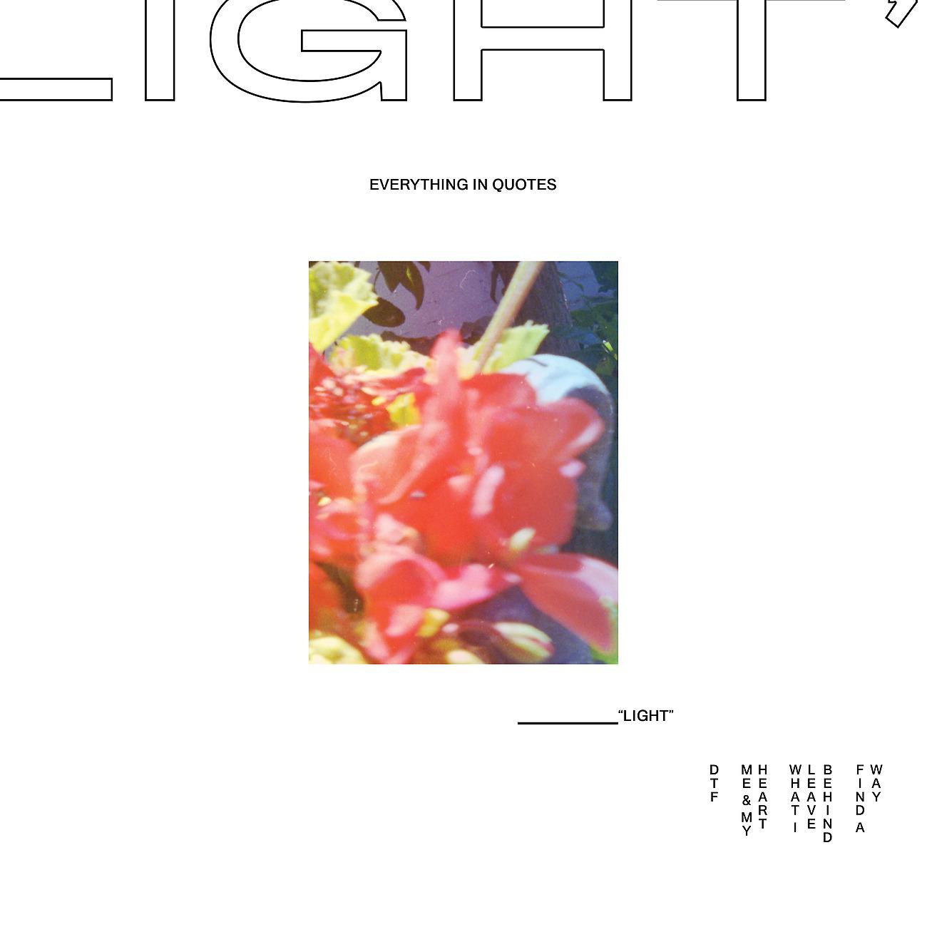 Постер альбома Everything In Quotes "LIGHT" EP