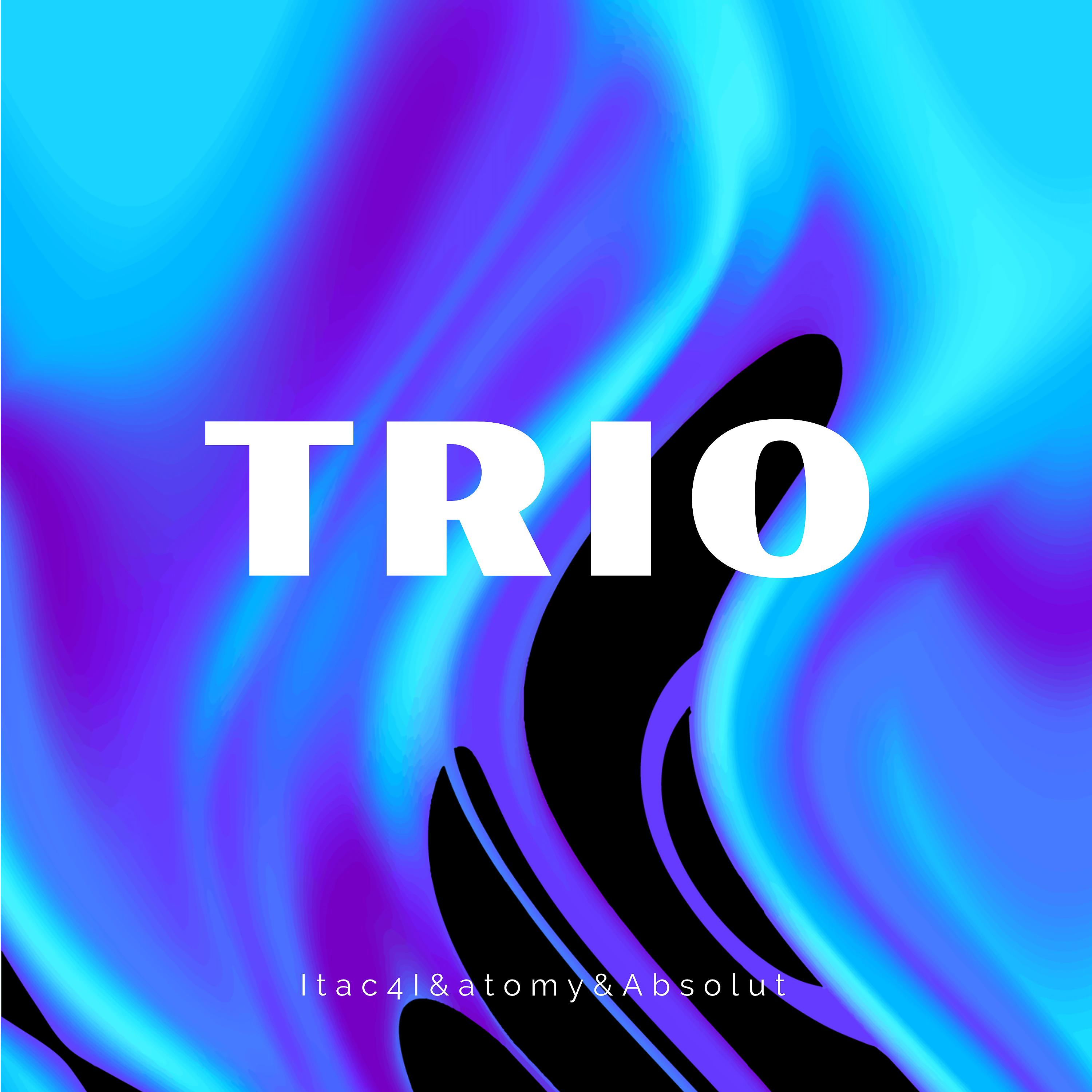 Постер альбома Trio (feat. Atomy, Absolut)