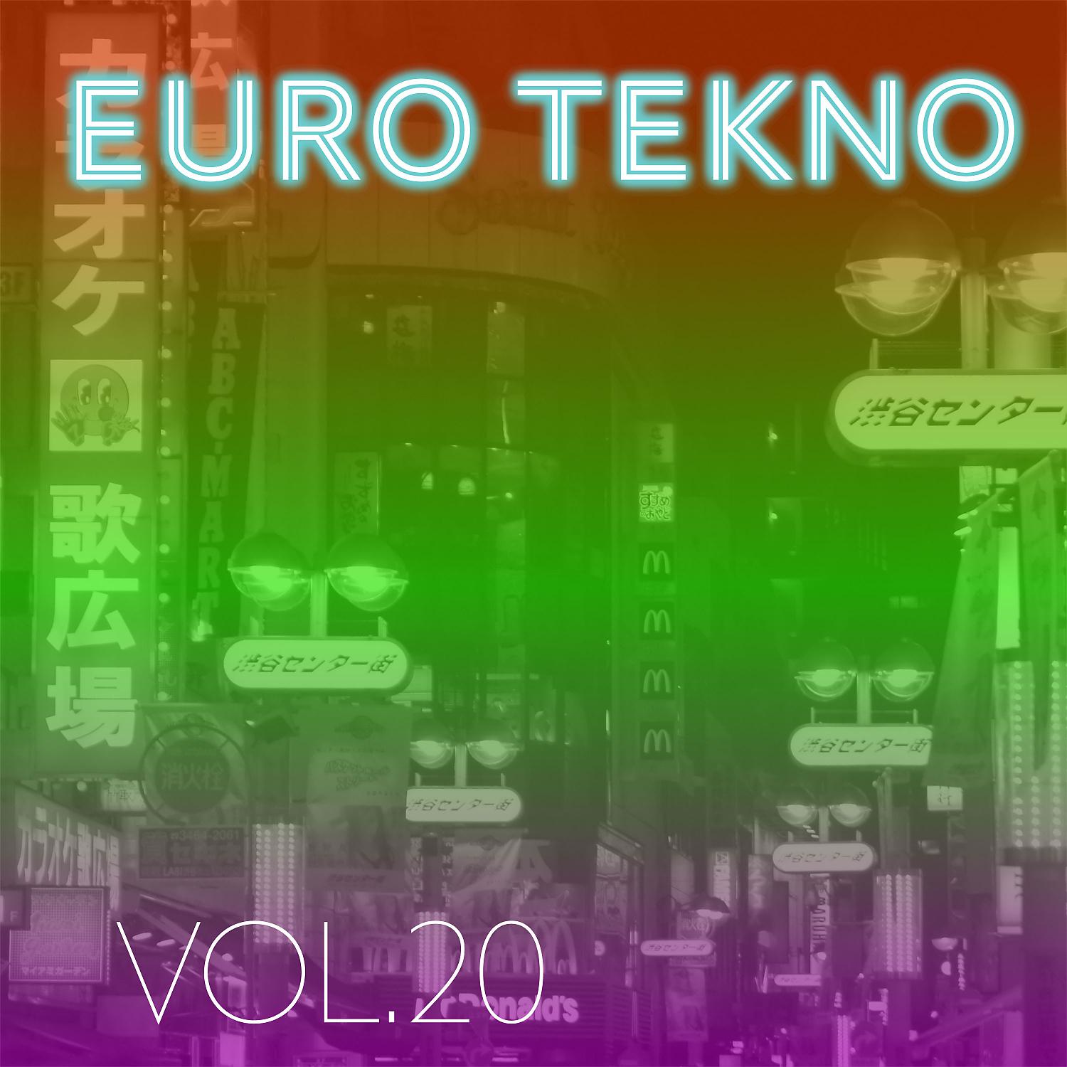 Постер альбома Euro Tekno, Vol. 20