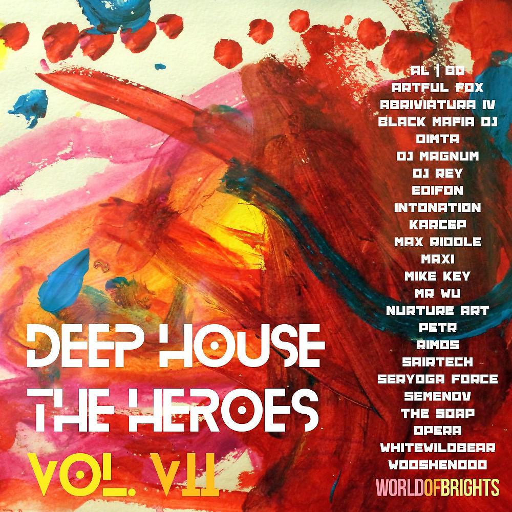 Постер альбома Deep House the Heroes, Vol. VII