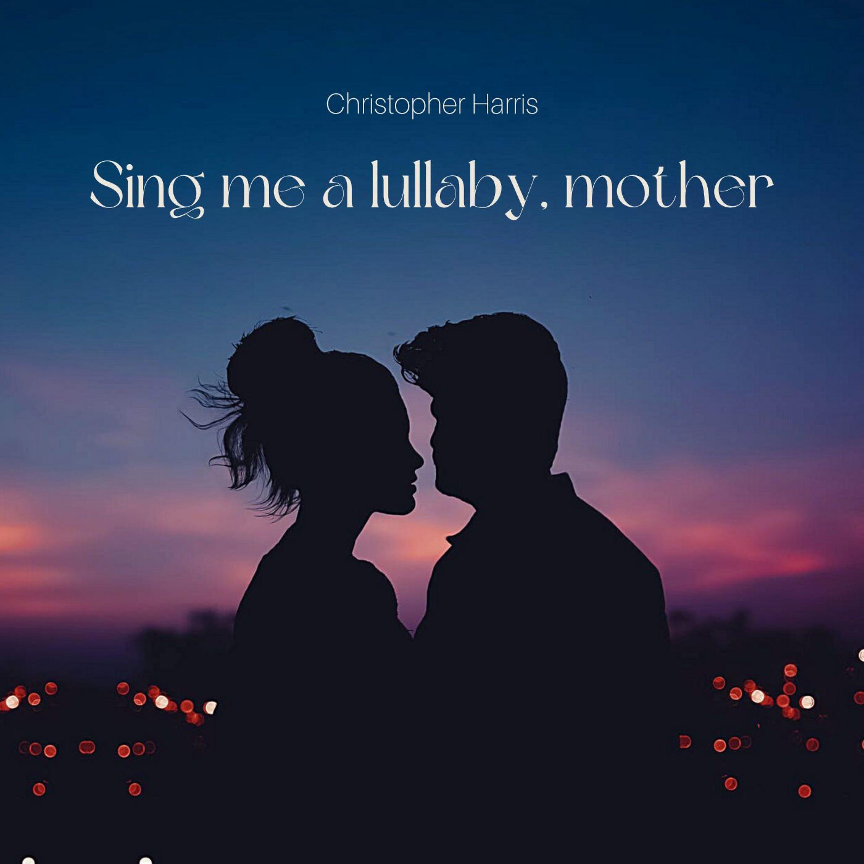 Постер альбома Sing Me a Lullaby, Mother
