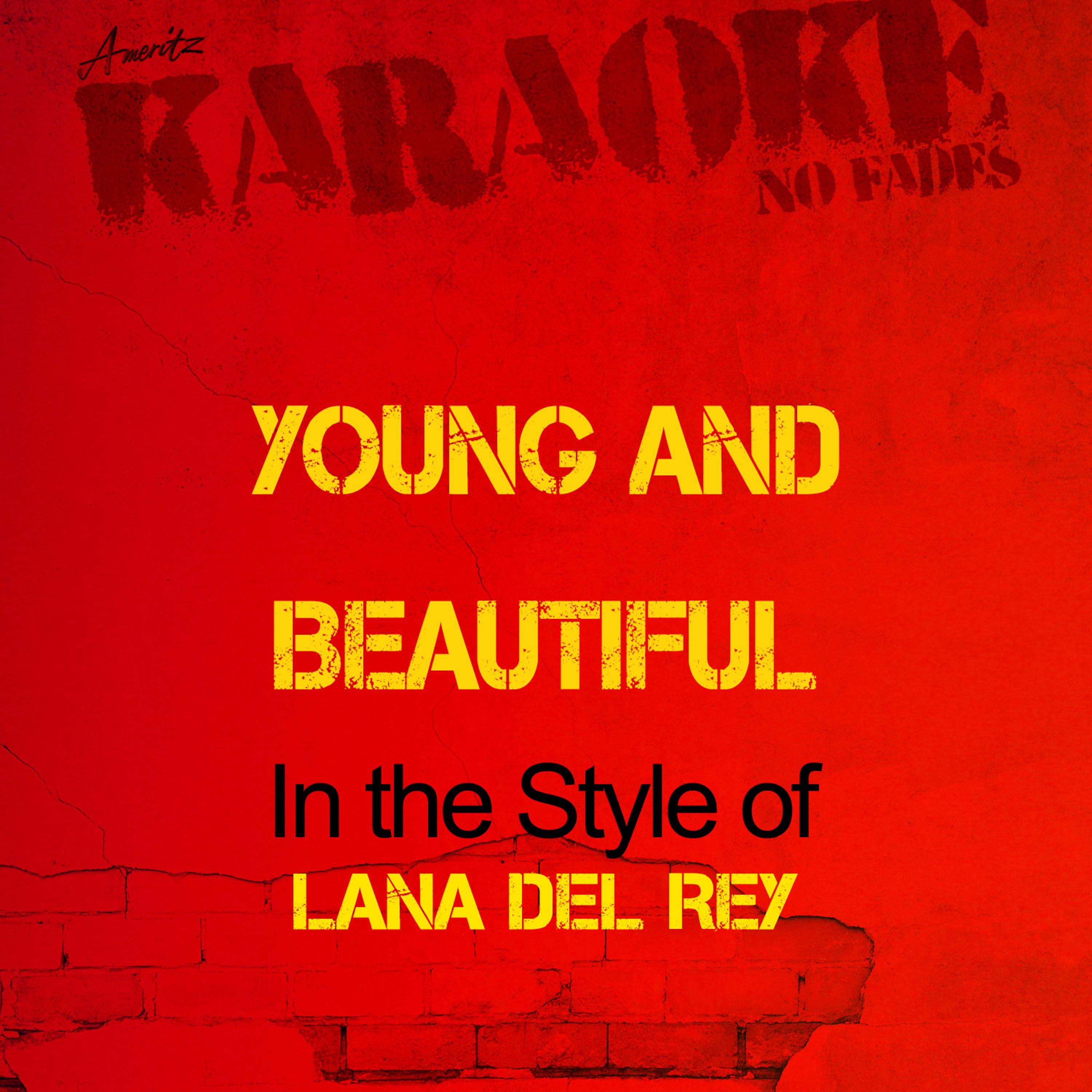 Постер альбома Young and Beautiful (In the Style of Lana Del Rey) [Karaoke Version] - Single