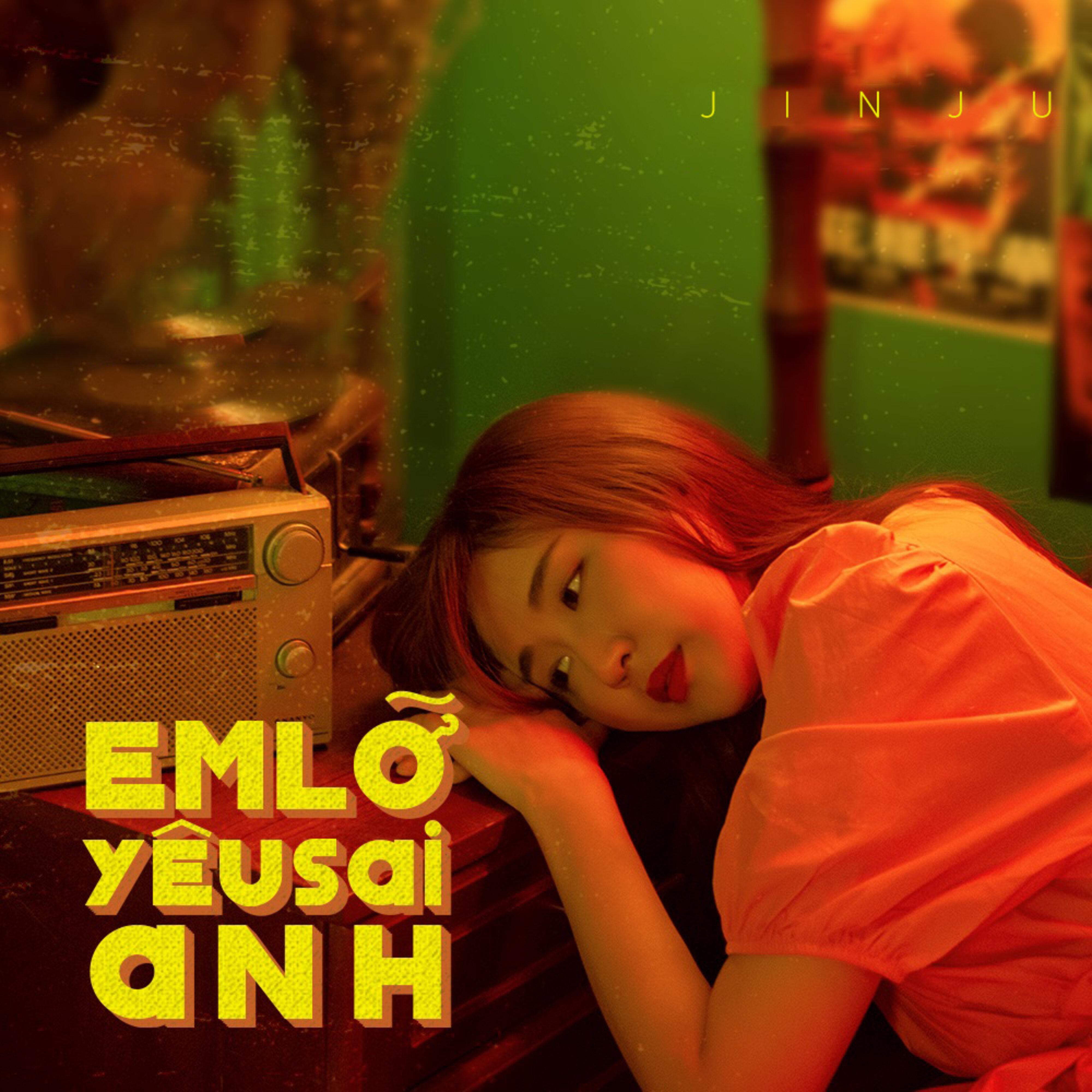 Постер альбома Em Lỡ Yêu Sai Anh