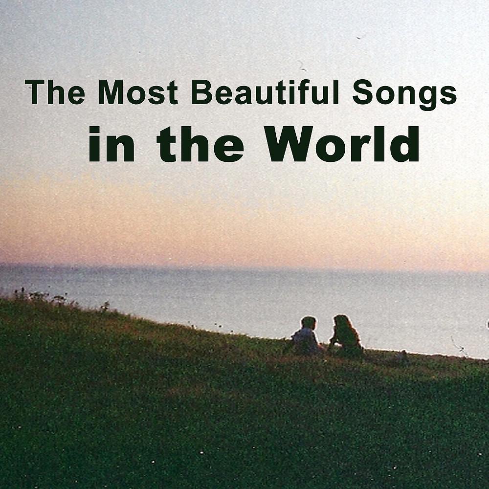 Постер альбома The Most Beautiful Songs in the World