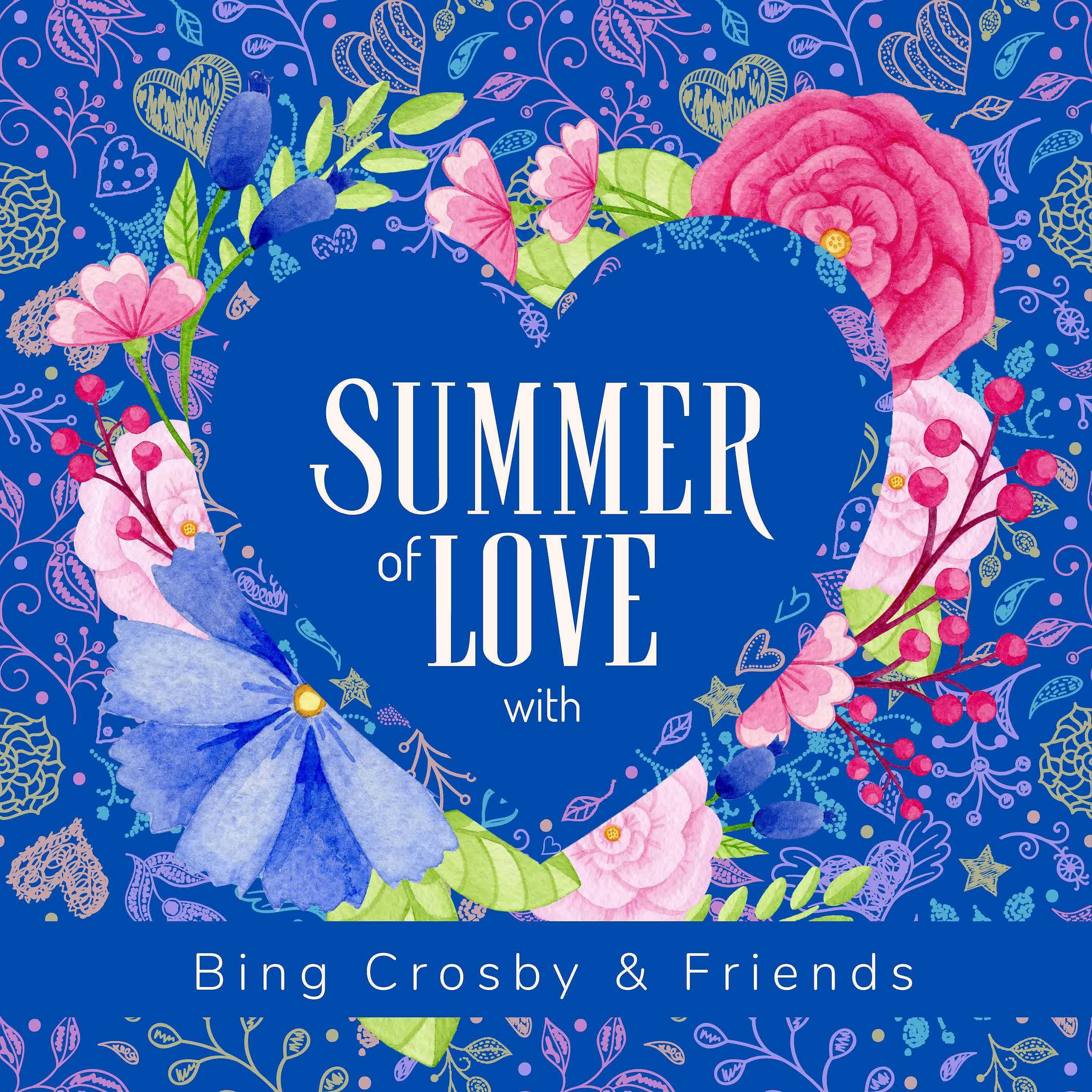 Постер альбома Summer of Love with Bing Crosby & Friends