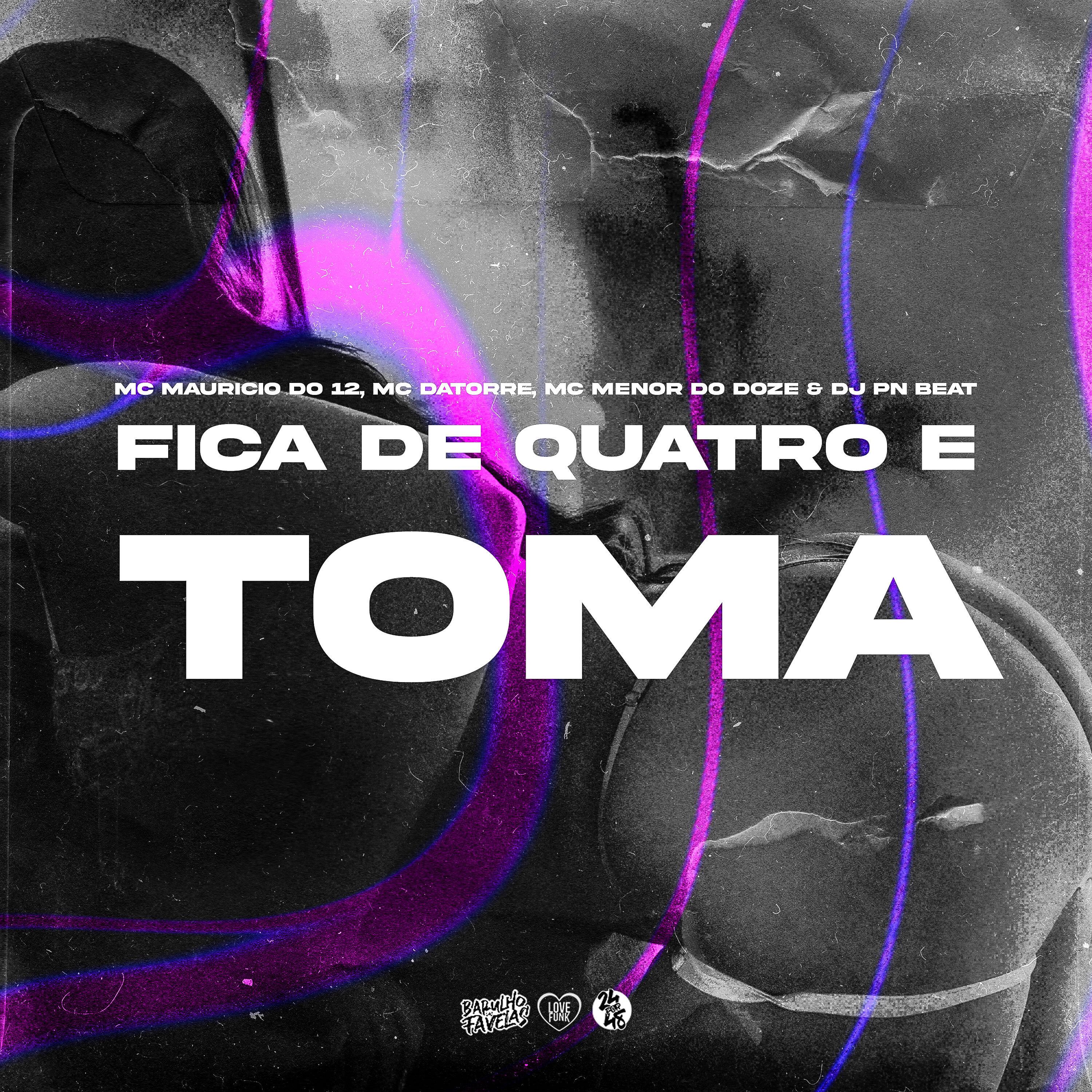 Постер альбома Fica de Quatro e Toma