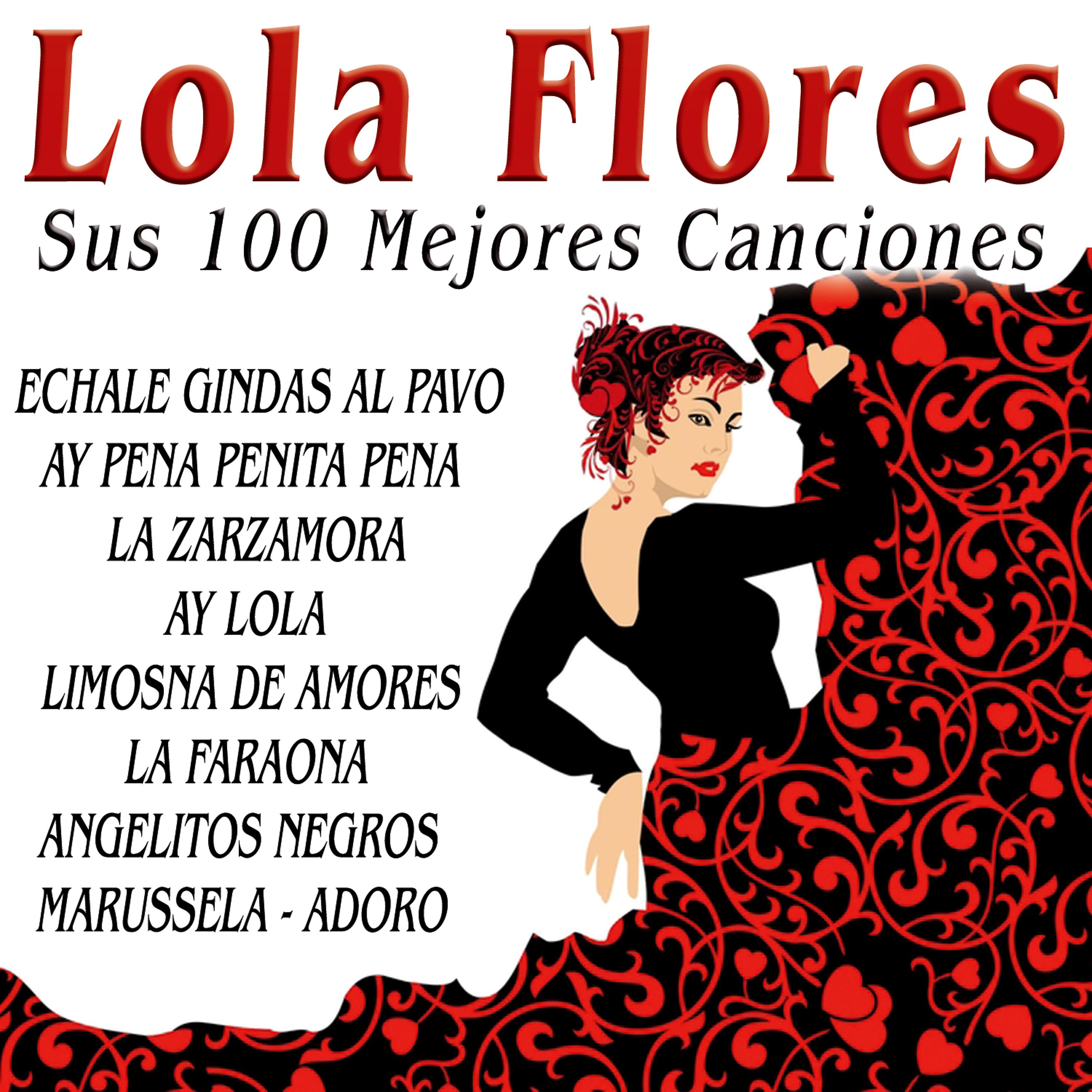 Постер альбома Lola Flores Sus 100 Mejores Canciones