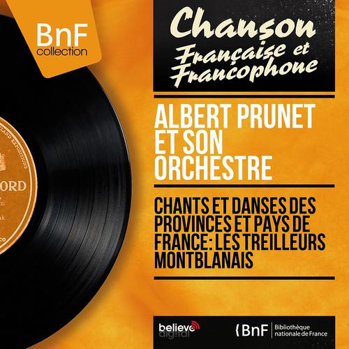 Постер альбома Chants et danses des provinces et pays de France: Les treilleurs montblanais (Mono version)