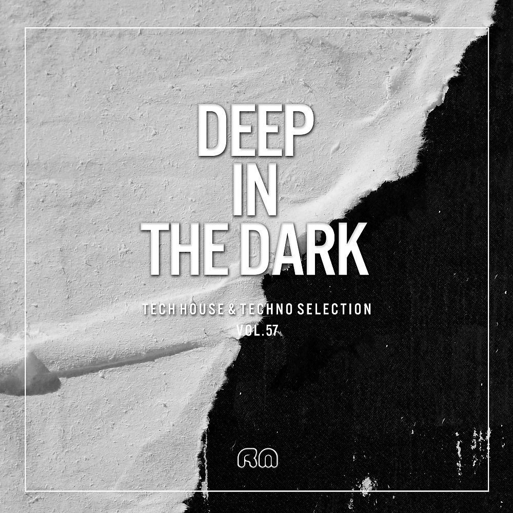 Постер альбома Deep In The Dark, Vol. 57: Tech House & Techno Selection