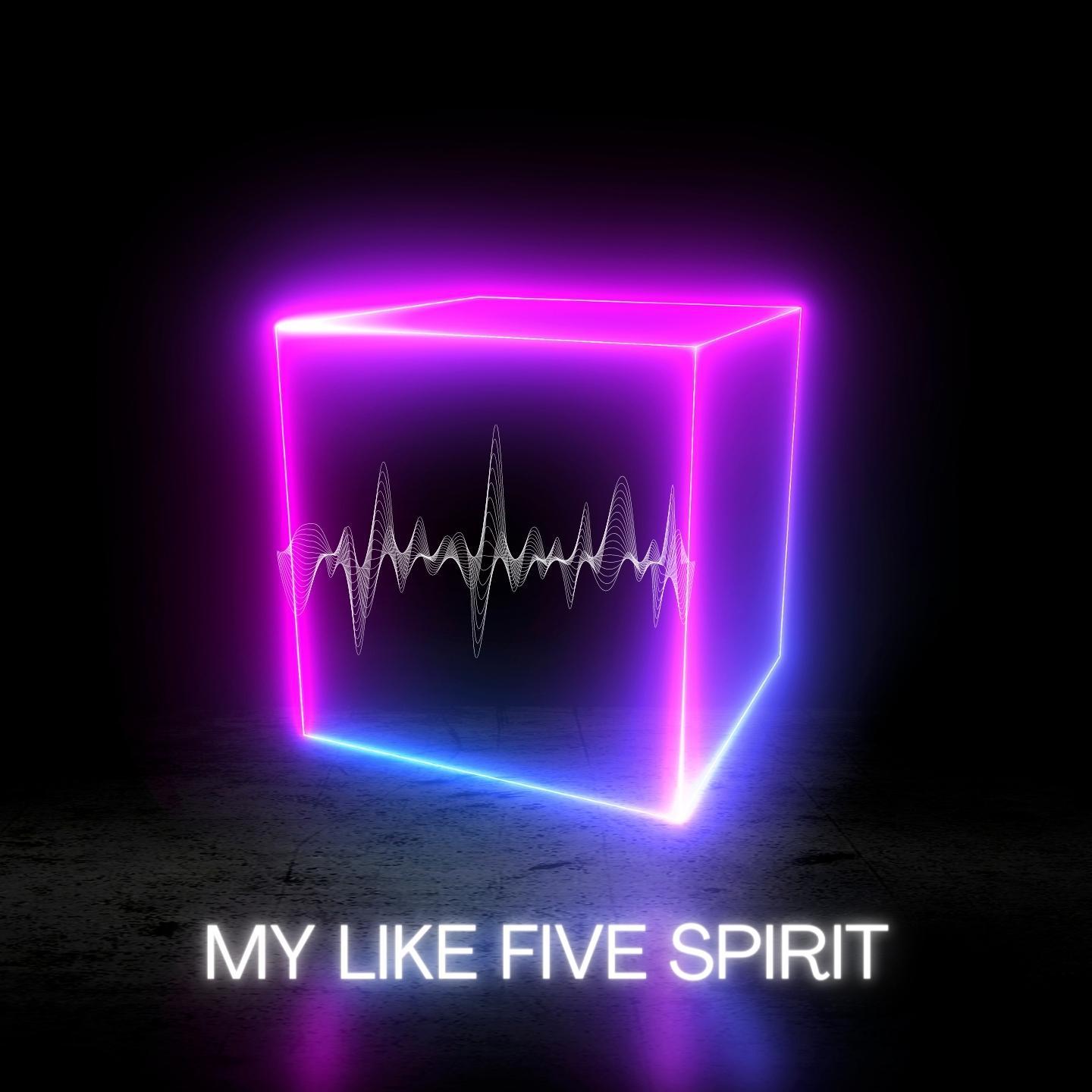 Постер альбома My Like Five Spirit