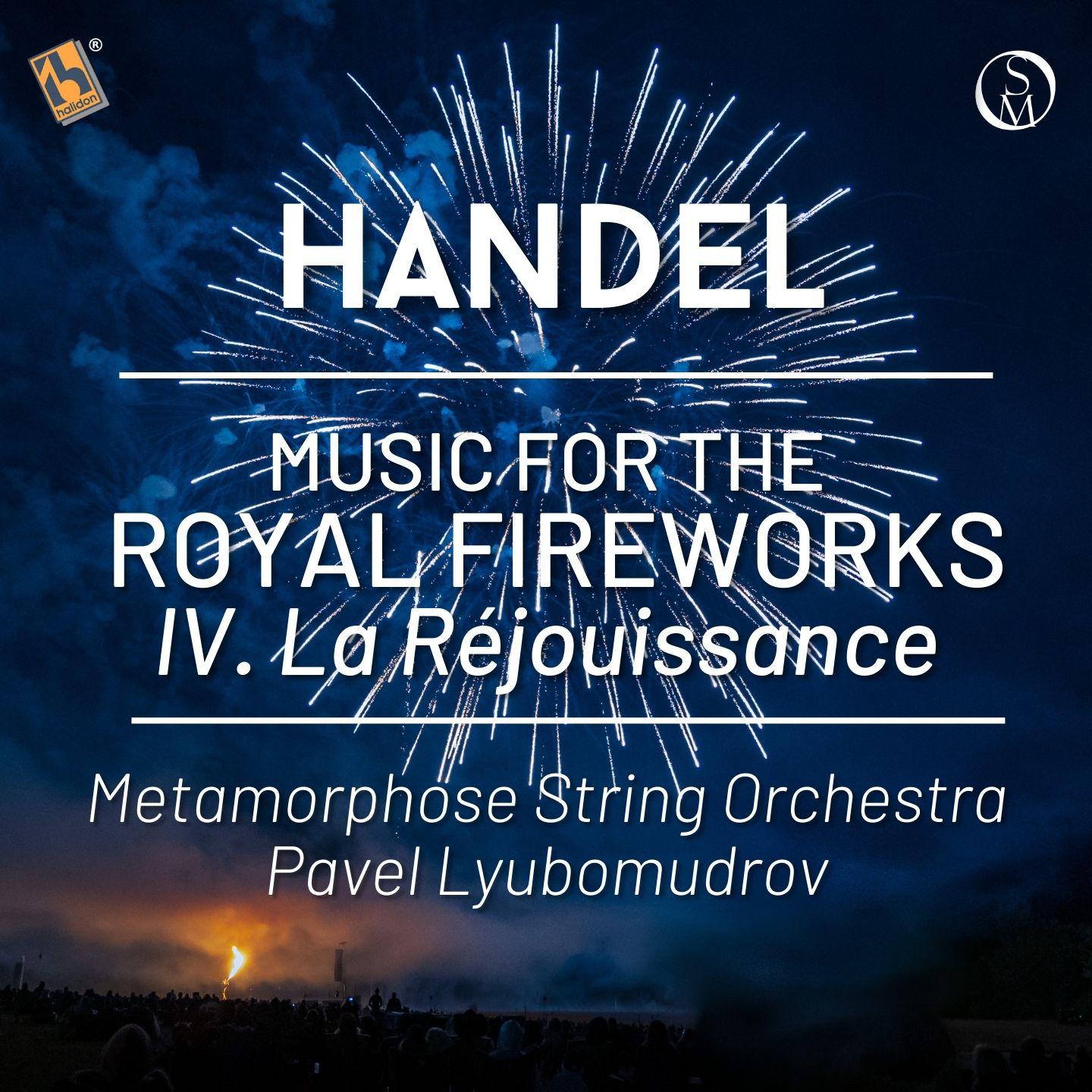 Постер альбома Handel: Music for the Royal Fireworks, HWV 351: IV. La Réjouissance