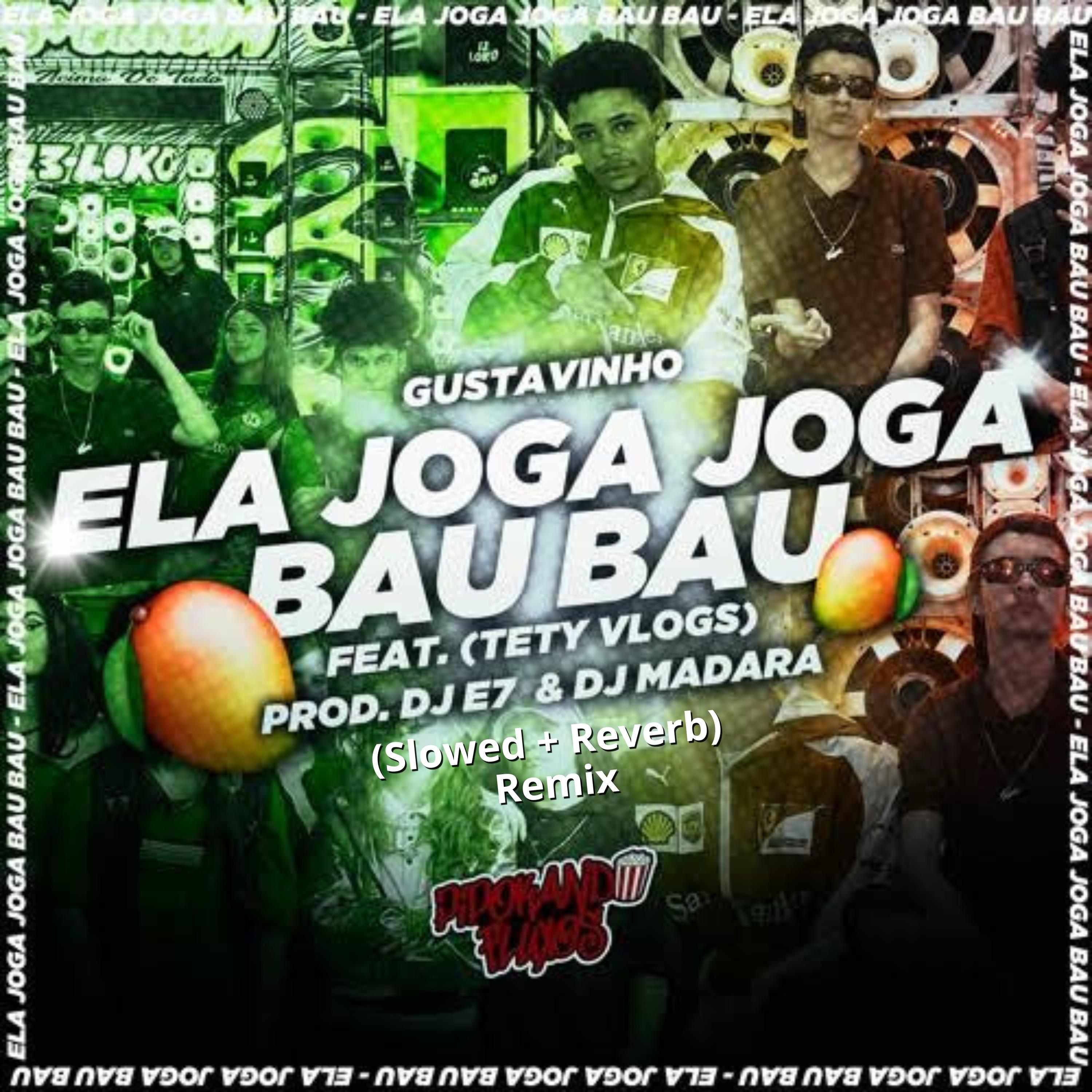 Постер альбома Ela Joga Joga Bau Bau (Slowed + Reverb)