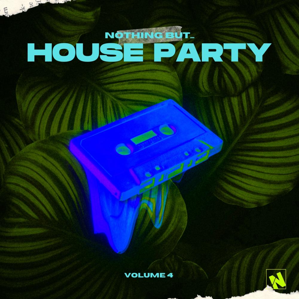 Постер альбома Nothing But... House Party, Vol. 04