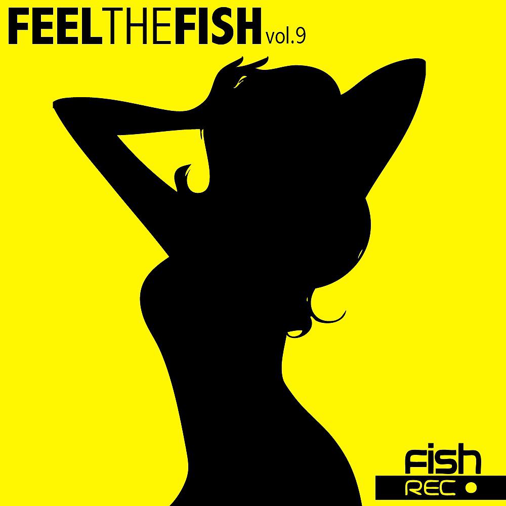 Постер альбома Feel The Fish Vol.9