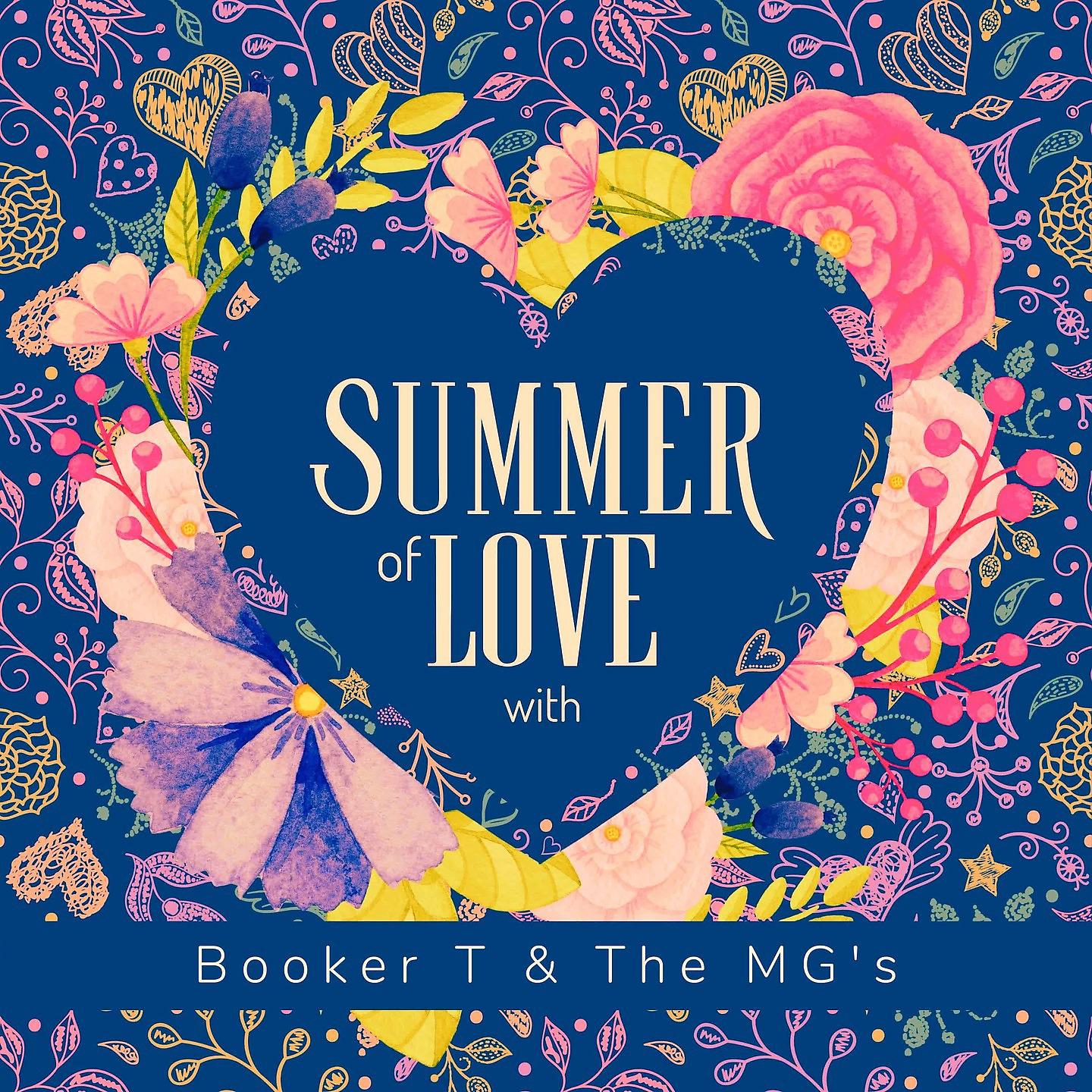 Постер альбома Summer of Love with Booker T & The MG's