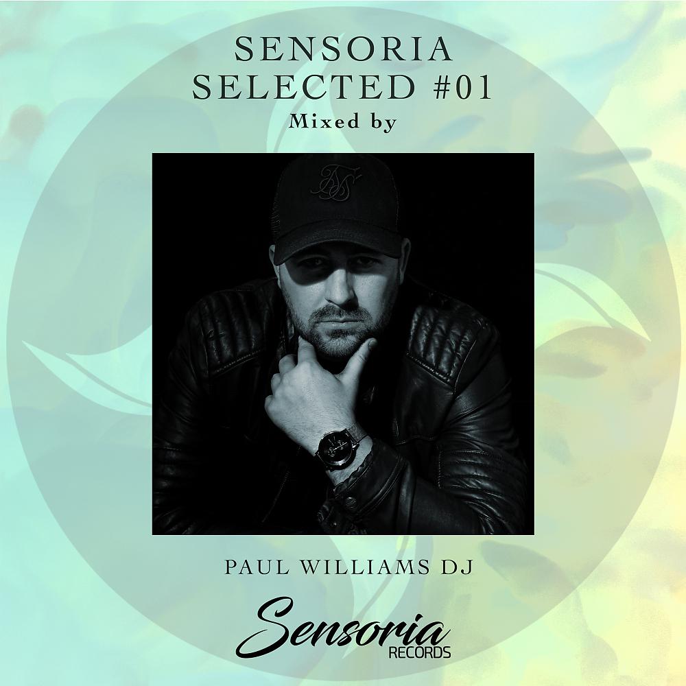 Постер альбома Sensoria Selected Vol 1 Mixed By Paul Williams