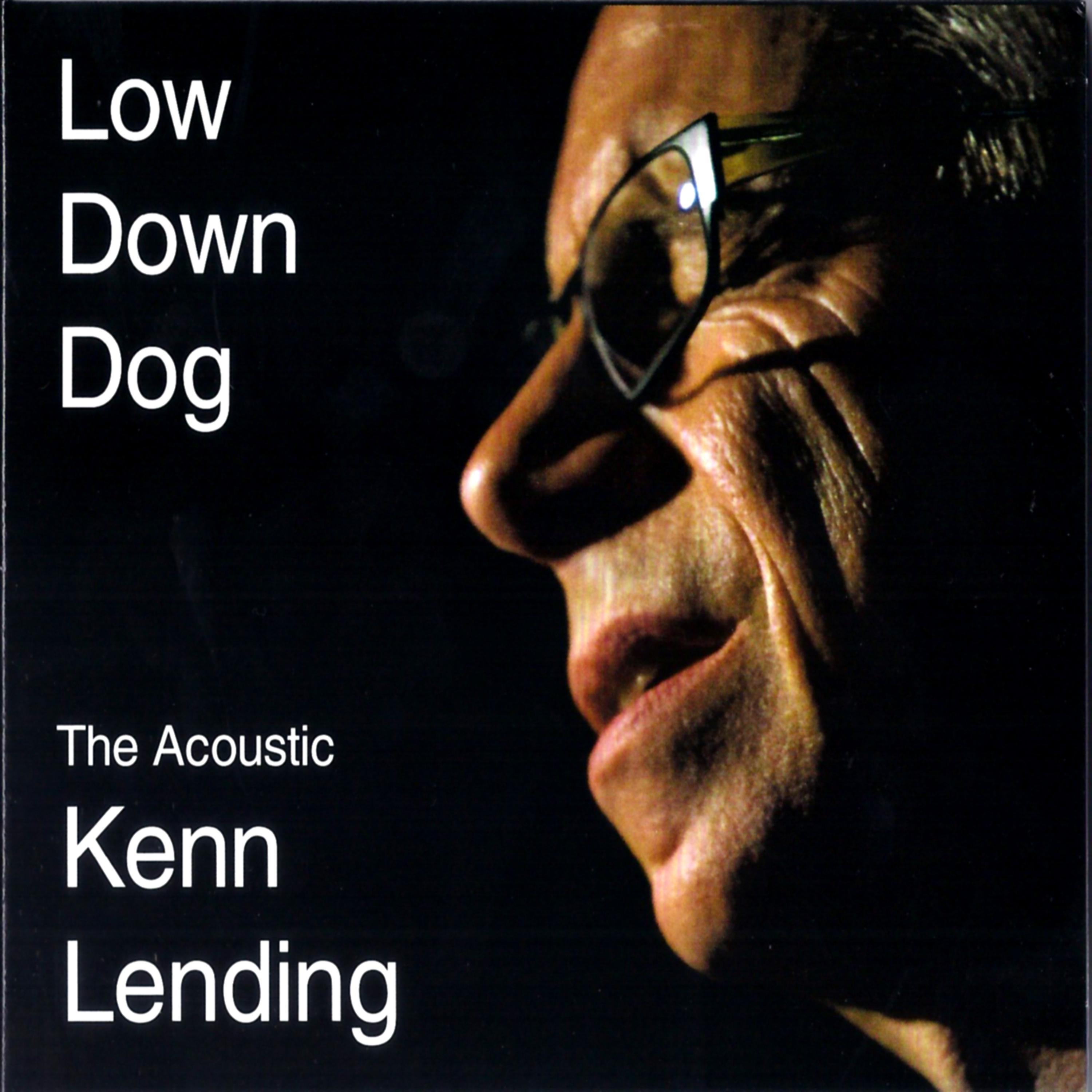 Постер альбома The Acoustic Kenn Lending - Low Down Dog