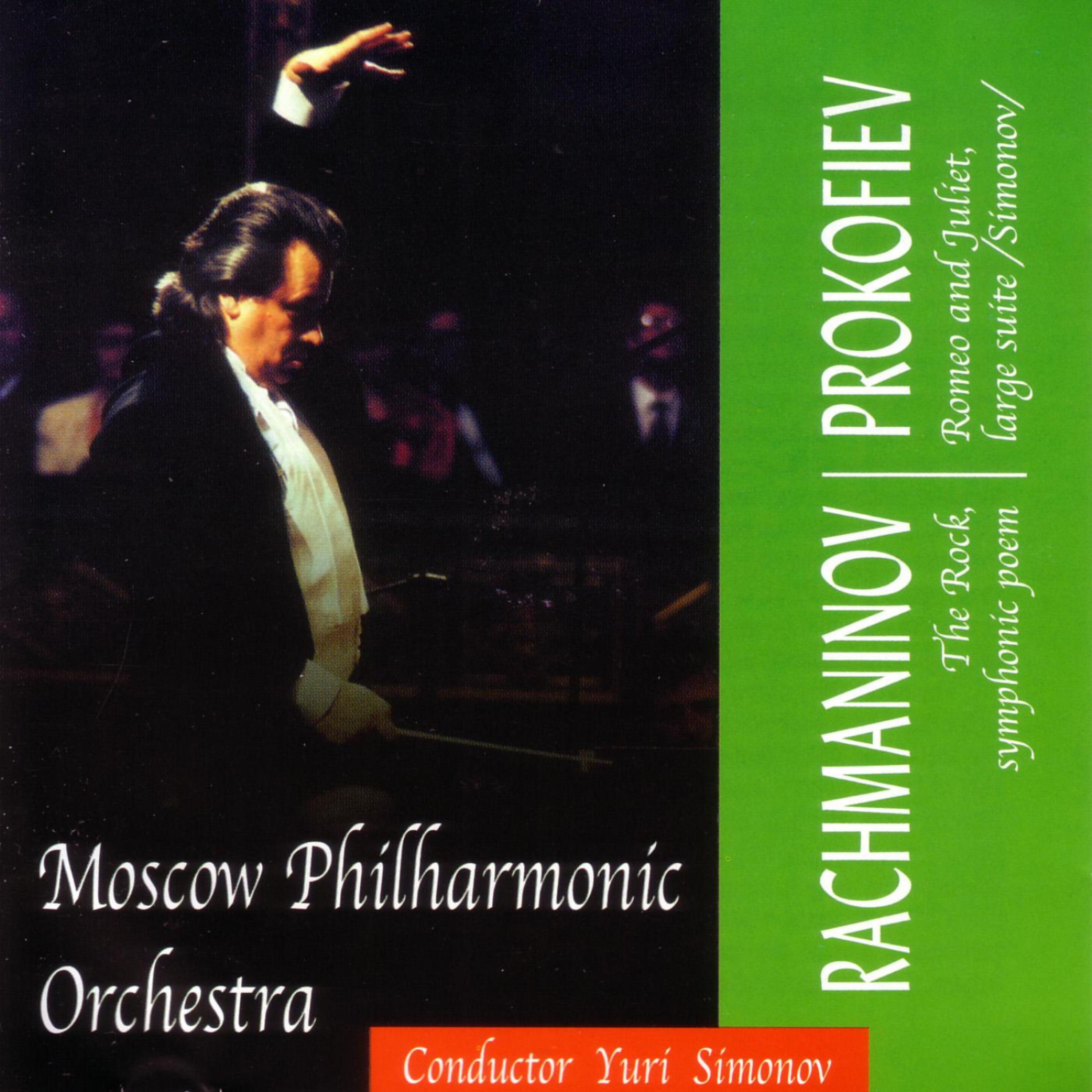 Постер альбома Russian Music Society presents:Rachmaninov -The Rock, Prokofiev - Romeo and Juliet, conductor Yuri Simonov