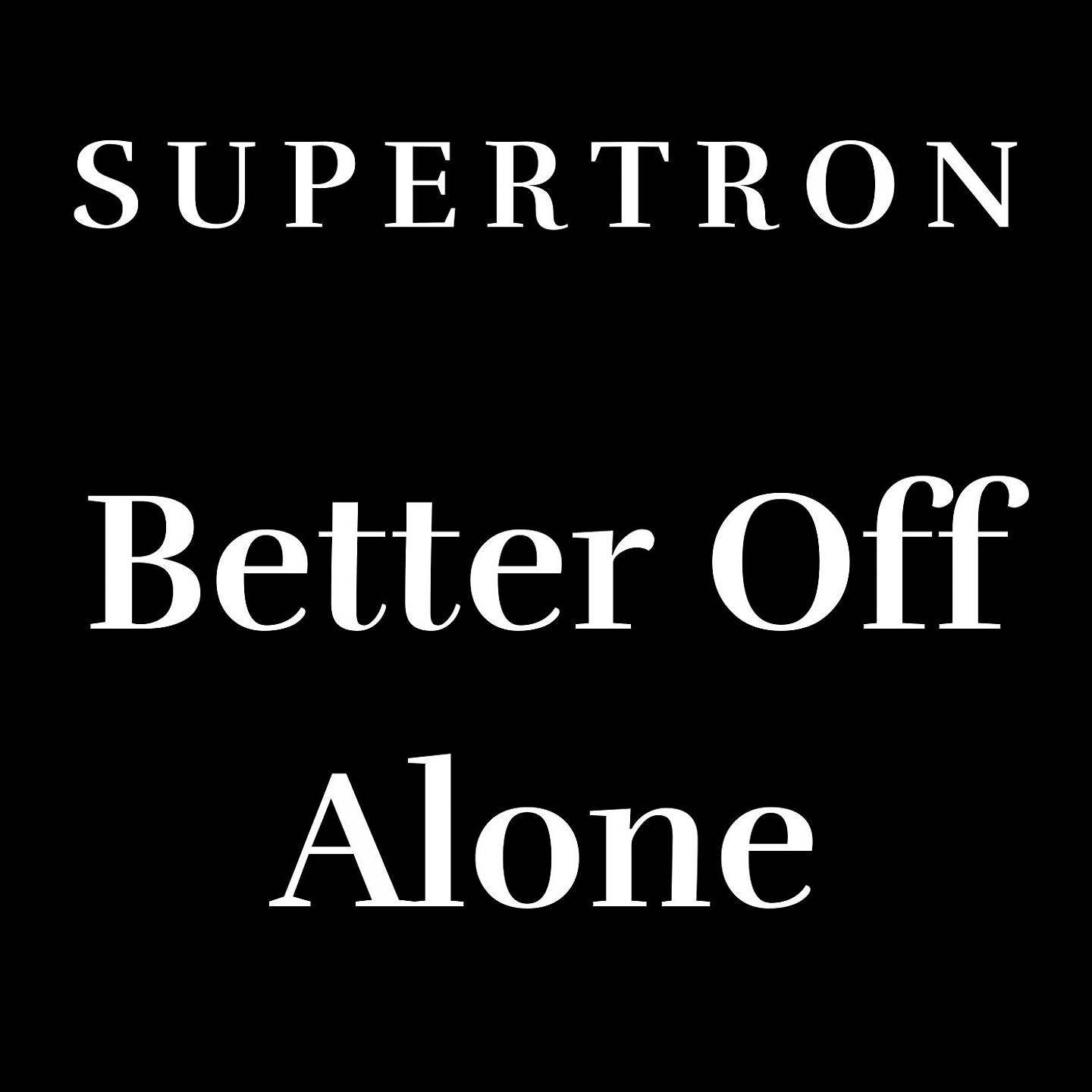 Постер альбома Better Off Alone