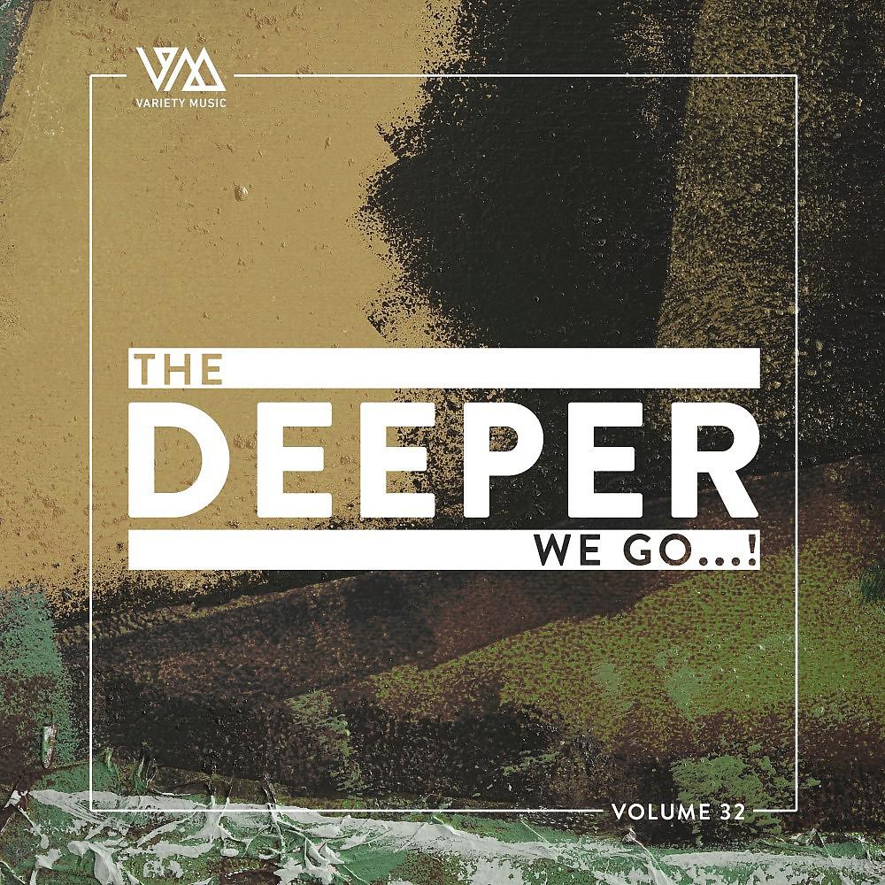 Постер альбома The Deeper We Go..., Vol. 32