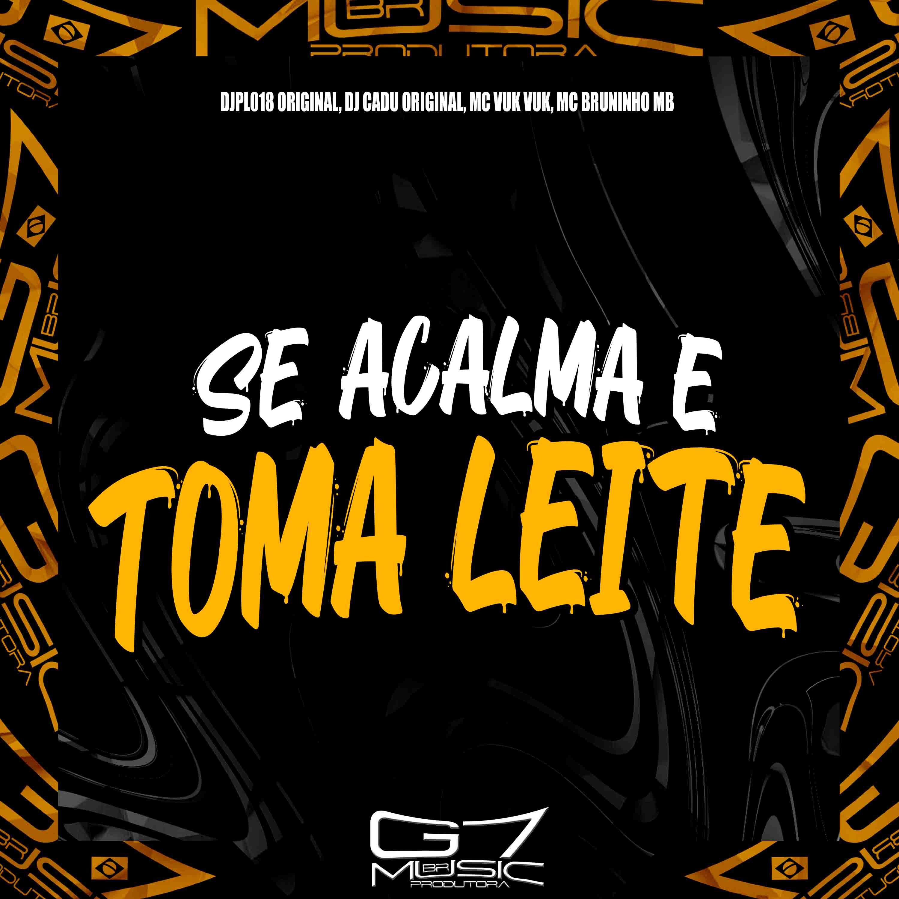 Постер альбома Se Acalma e Toma Leite