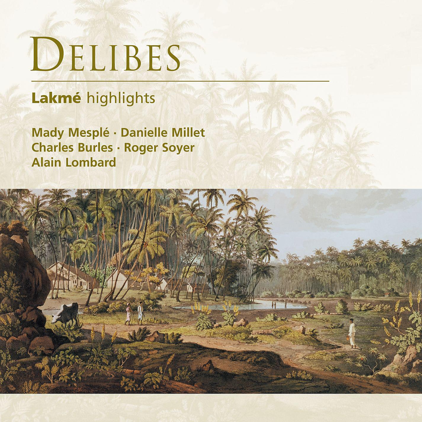 Постер альбома Delibes: Lakmé (highlights)