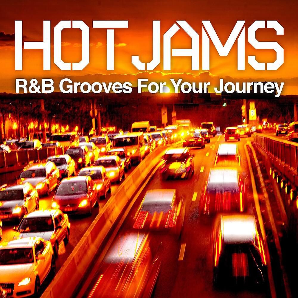 Постер альбома Hot Jams - R&B Grooves For Your Journey