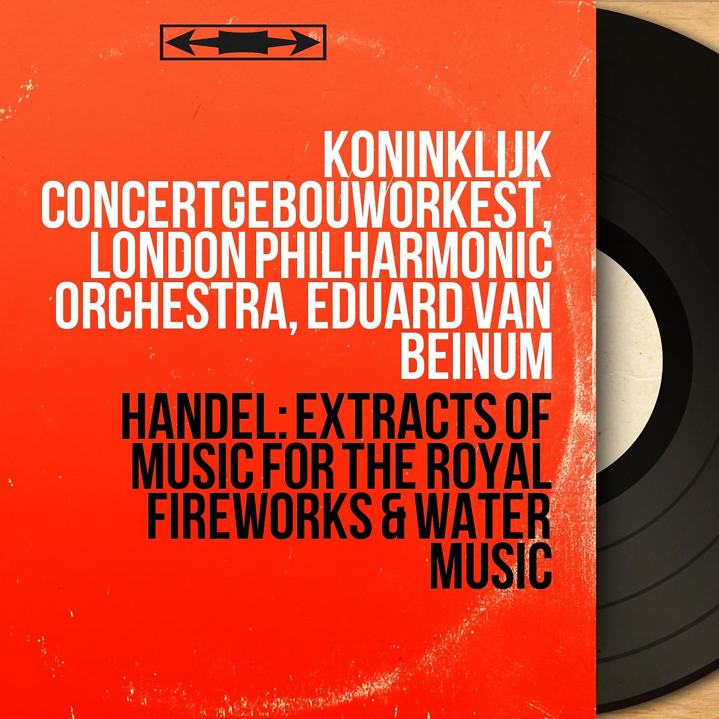 Постер альбома Handel: Extracts of Music for the Royal Fireworks & Water Music