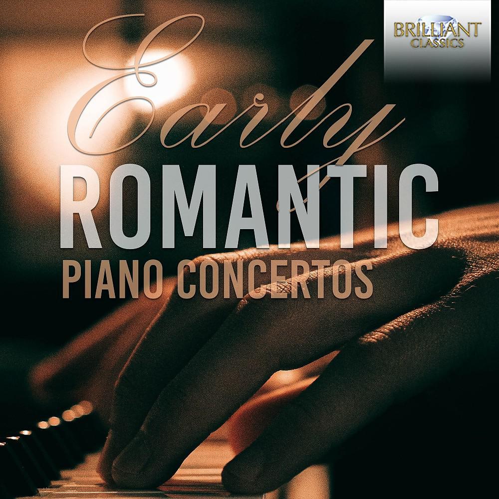 Постер альбома Early Romantic Piano Concertos