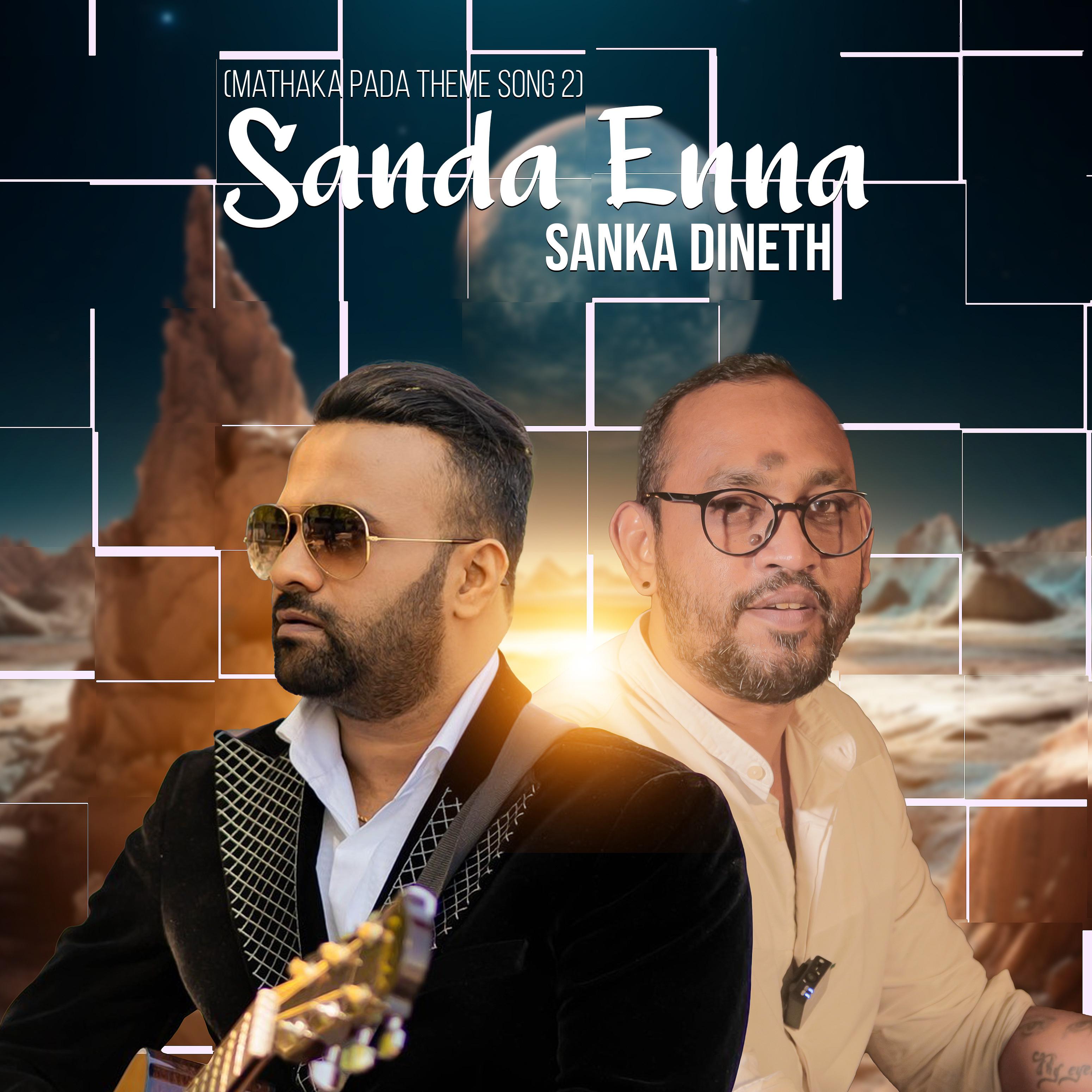 Постер альбома Sanda Enna (Mathaka Pada Theme Song 2)