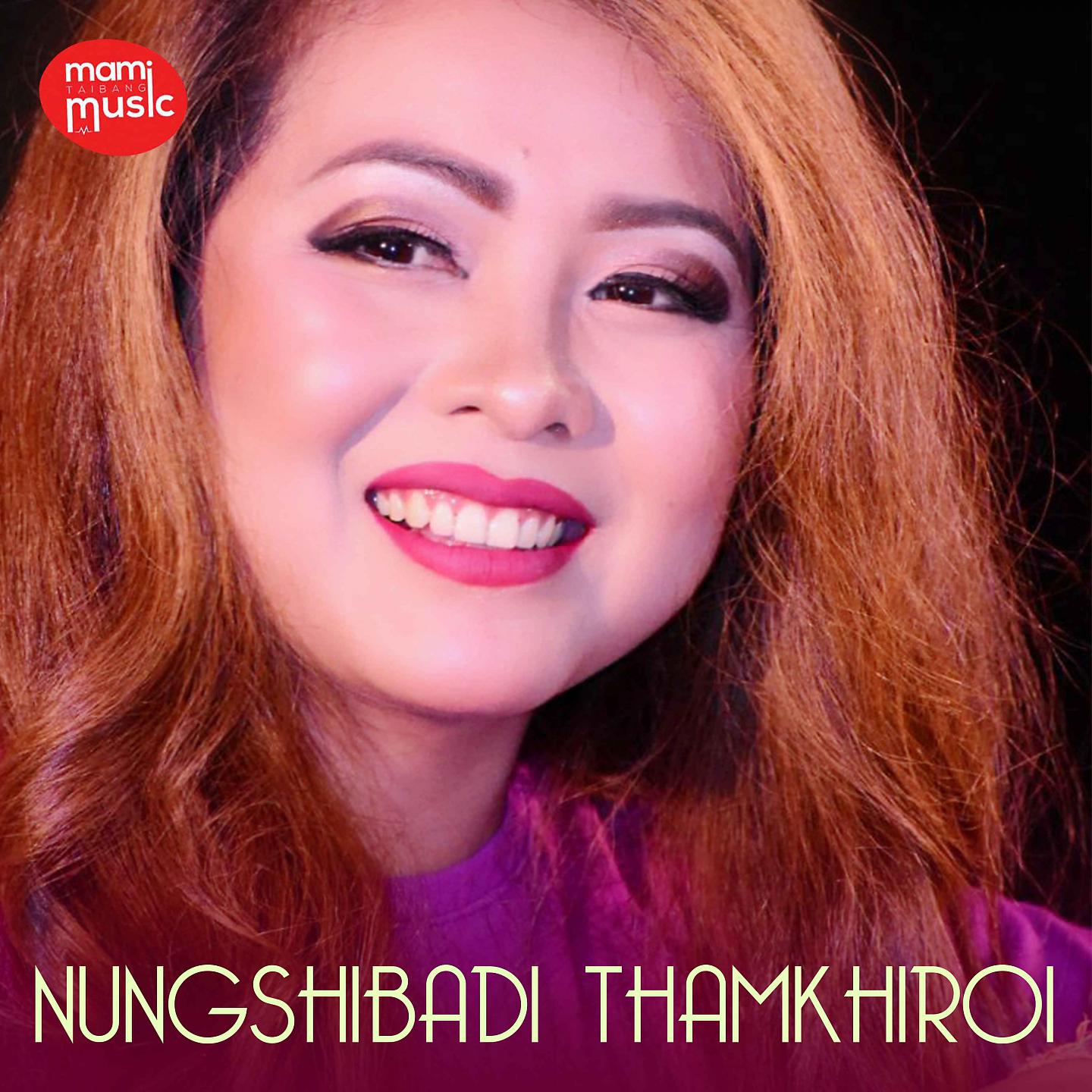 Постер альбома Nungshibadi Thamkhiroi
